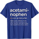 Funny Acetaminophen Pronunciation T-Shirt - T-Shirt | Royal