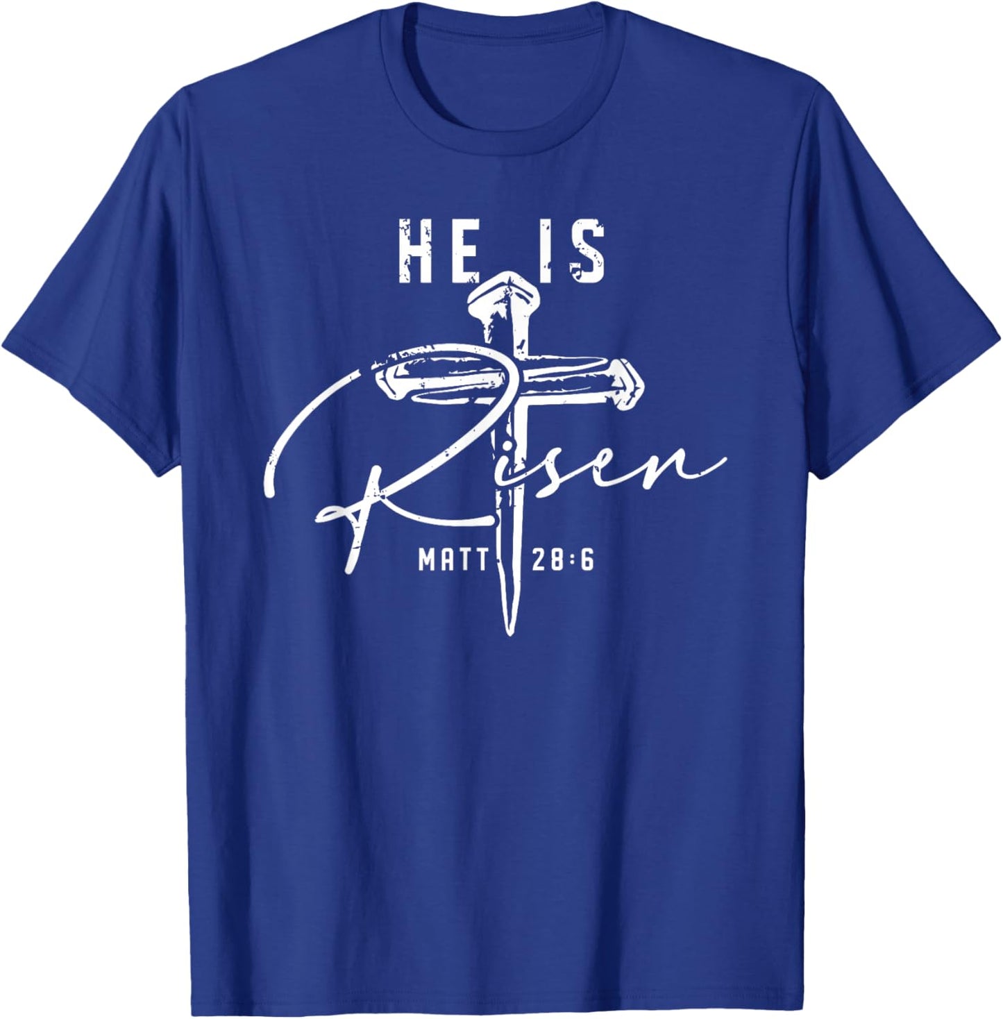 He is Risen Christian Cross Jesus Bible Verse Happy Easter T-Shirt - T-Shirt | Royal