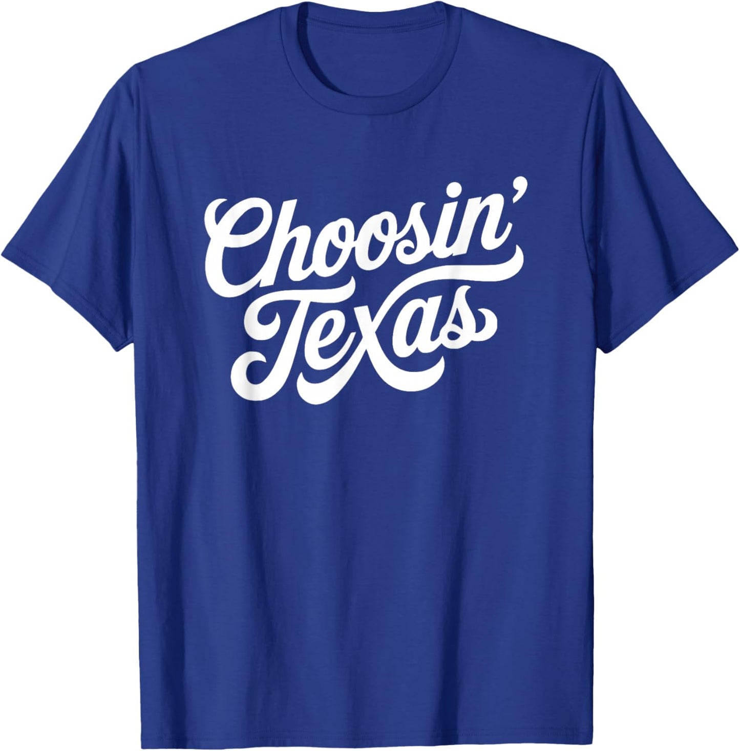 Choosin Texas T-Shirt - T-Shirt | Royal
