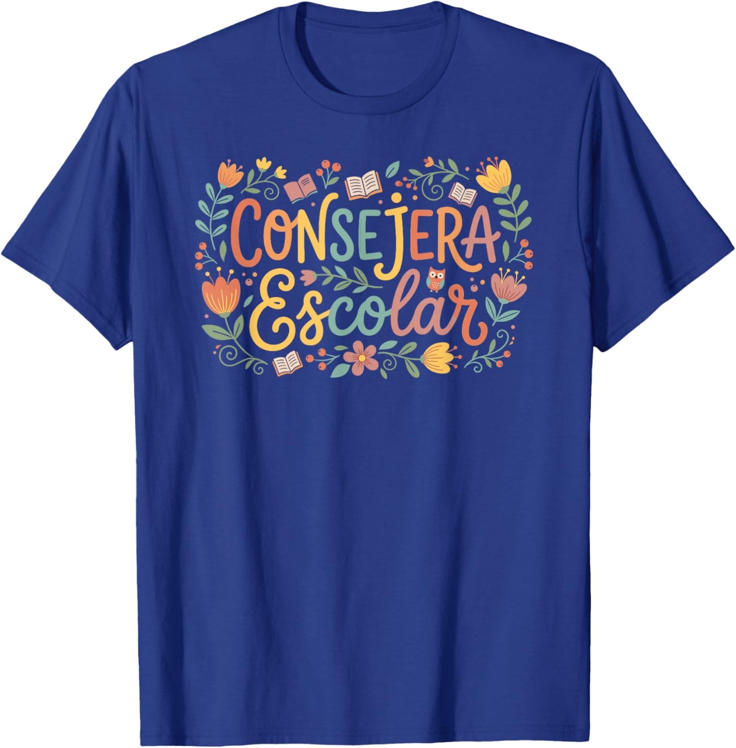 Consejera Escolar Cute Floral Counselor with Books & Owl T-Shirt - T-Shirt | Royal