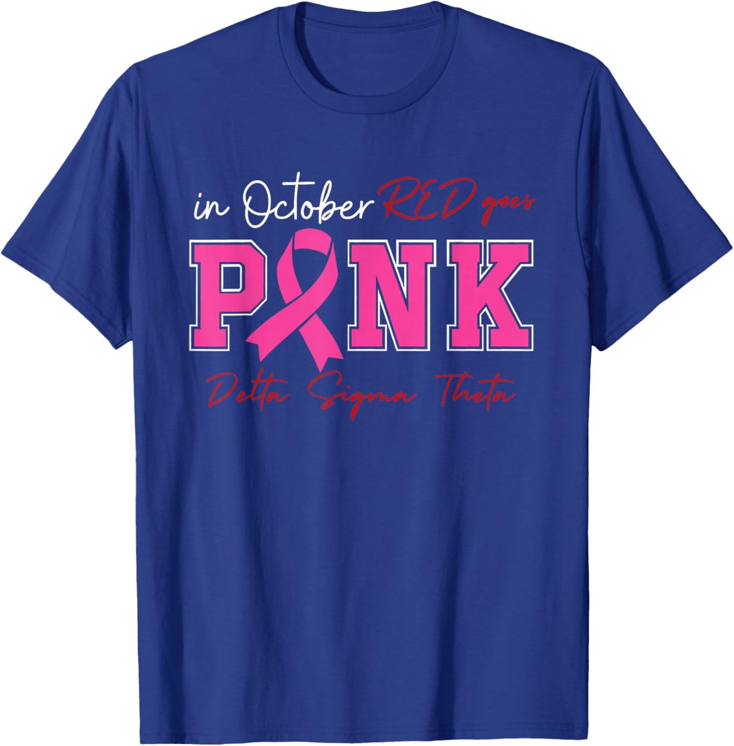 Deltas Wear Pink Breast Cancer Awareness Pink Ribbon T-Shirt - T-Shirt | Royal
