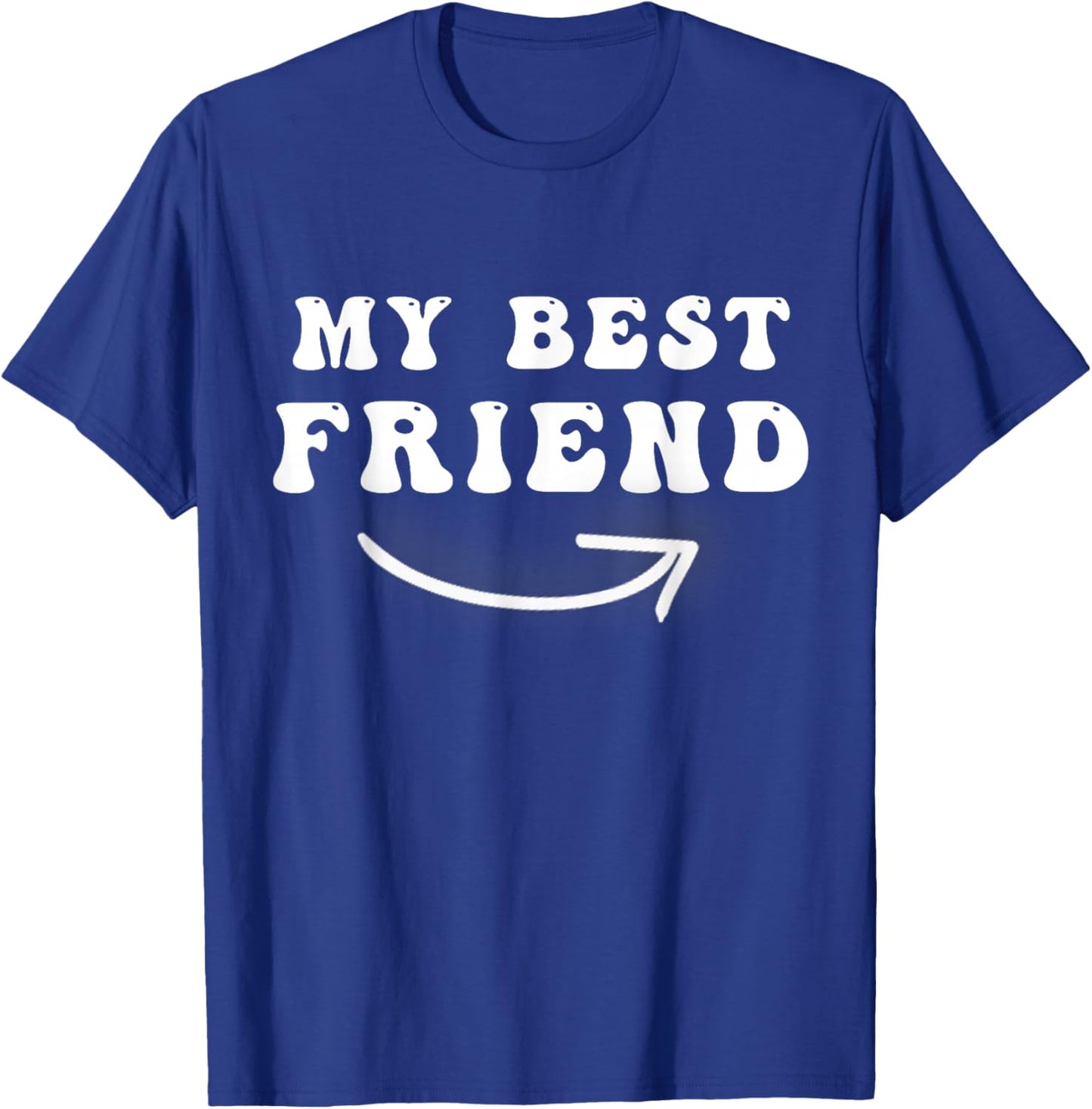 My Best Friend Arrow Pointing Right Funny Matching BFFs T-Shirt - T-Shirt | Royal