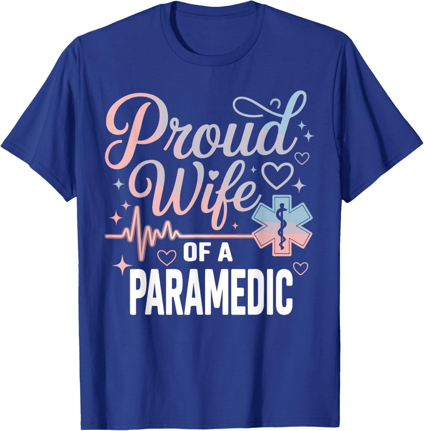 Paramedic Wife Proud Wife of an Paramedic T-Shirt - T-Shirt | Royal