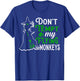 Don't Tempt My Flying Monkeys T-Shirt - T-Shirt | Royal