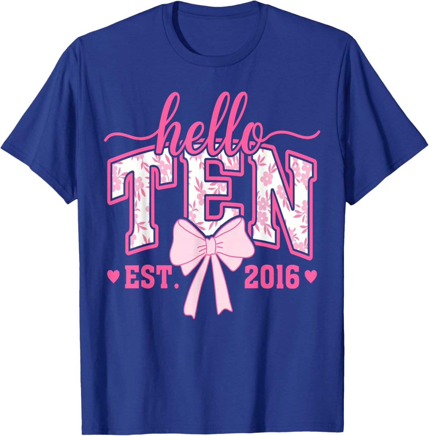Hello Ten Est 2016 10th Birthday Girl Coquette Bow 10 Years T-Shirt - T-Shirt | Royal