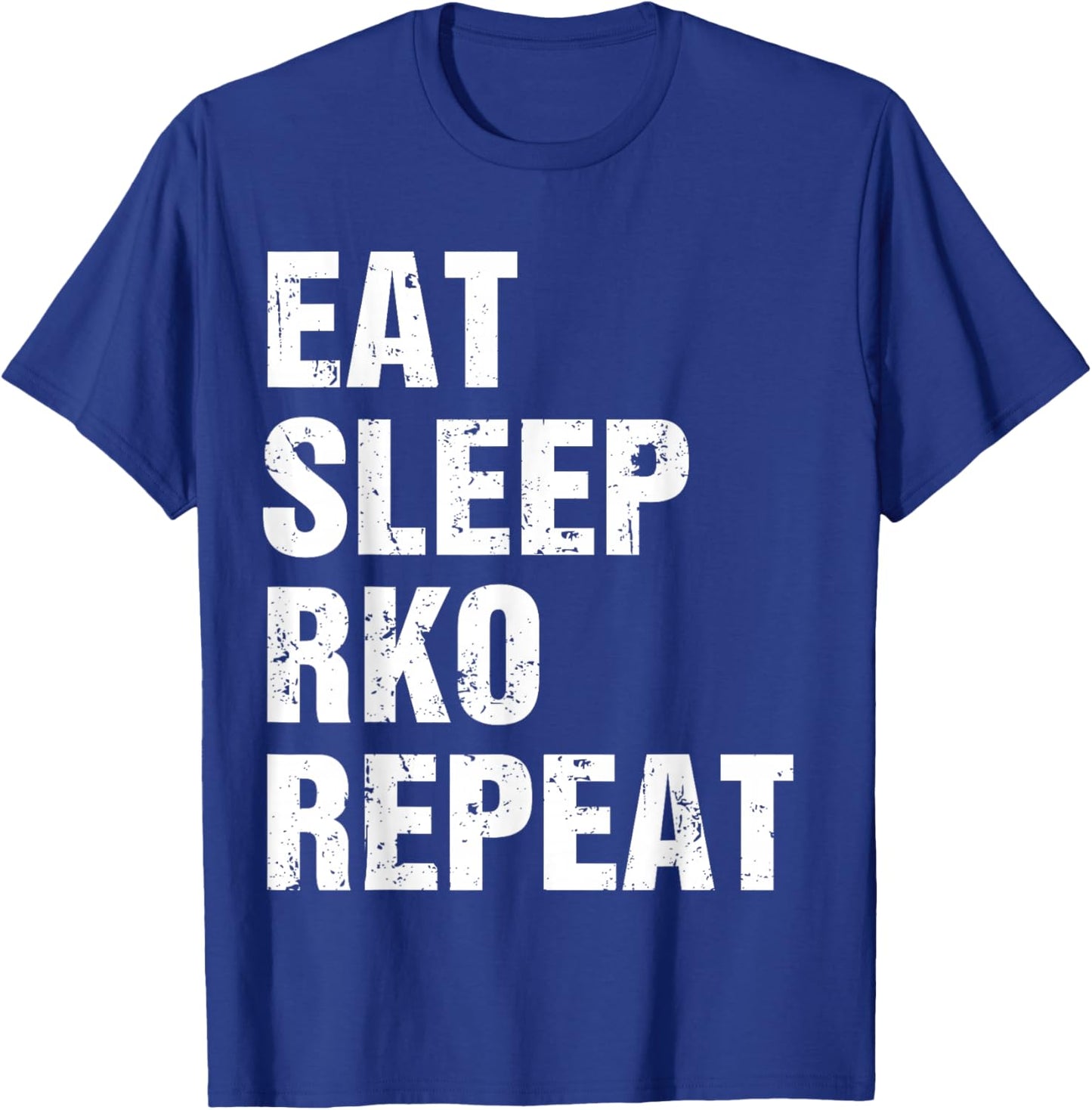 Eat Sleep RKO Repeat T-Shirt - T-Shirt | Royal