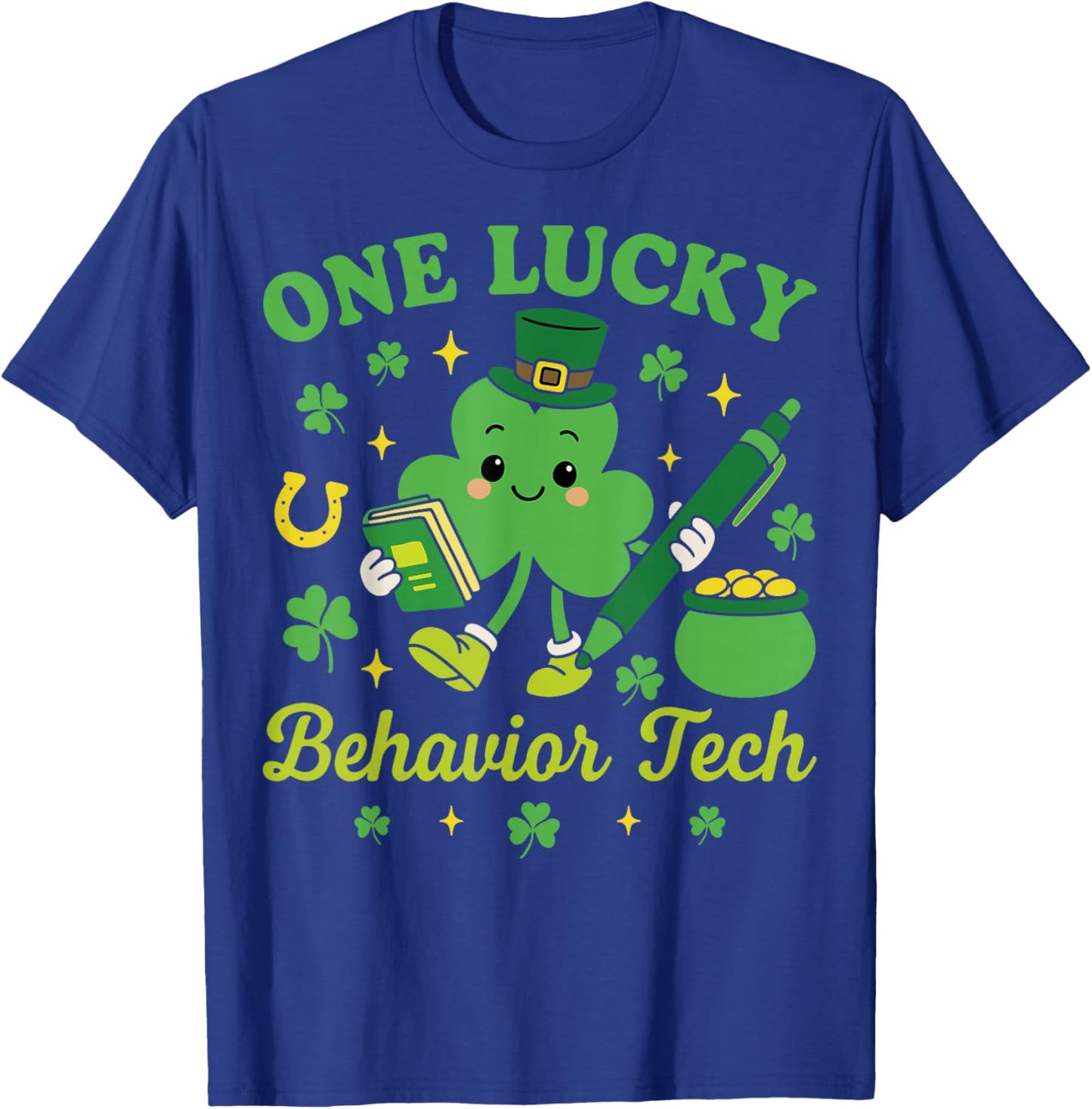 One Lucky Behavior Tech St Patricks Day ABA Therapy T-Shirt - T-Shirt | Royal
