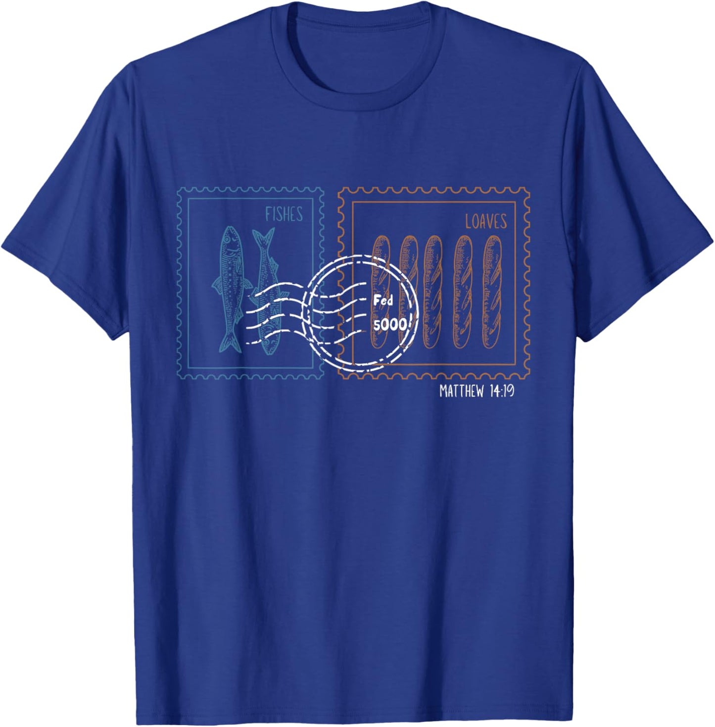 Stamp Loaves and Fishes Bible Verse Matthew 14;19 Christian T-Shirt - T-Shirt | Royal