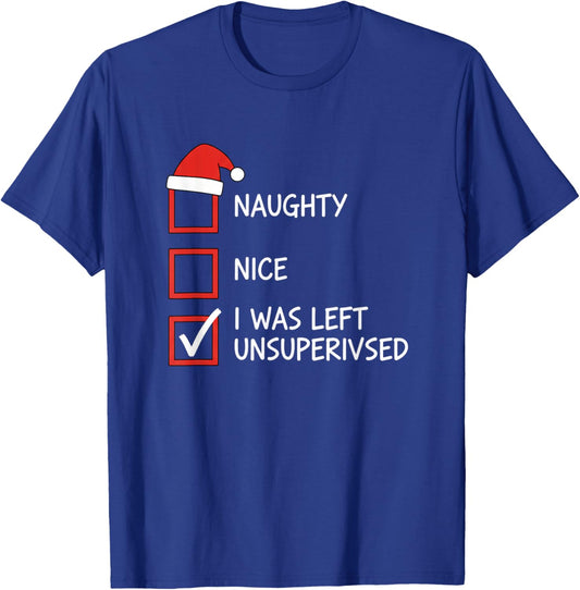 Christmas Naughty Nice Checklist I was Left Unsupervised T-Shirt - T-Shirt | Royal