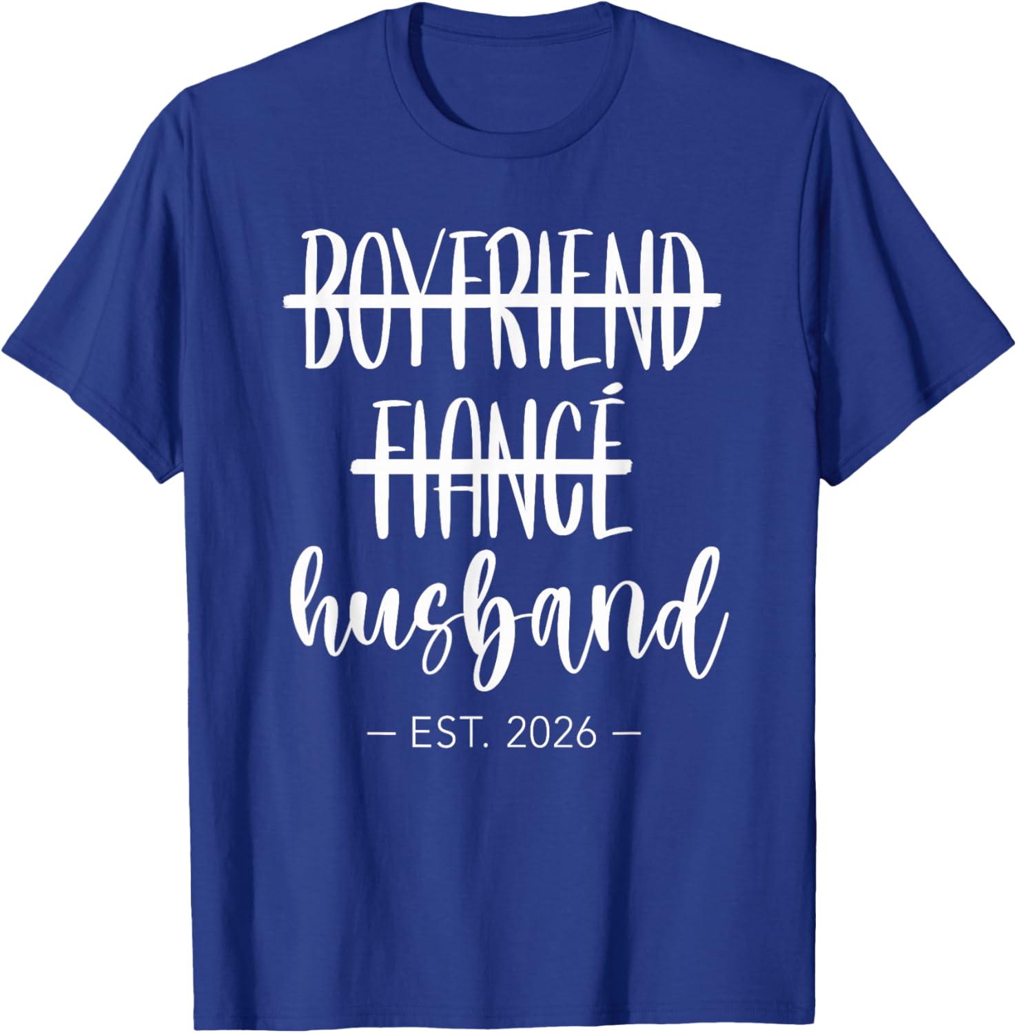 Boyfriend Fiance Husband 2026 Just Married Wedding Honeymoon T-Shirt - T-Shirt | Royal