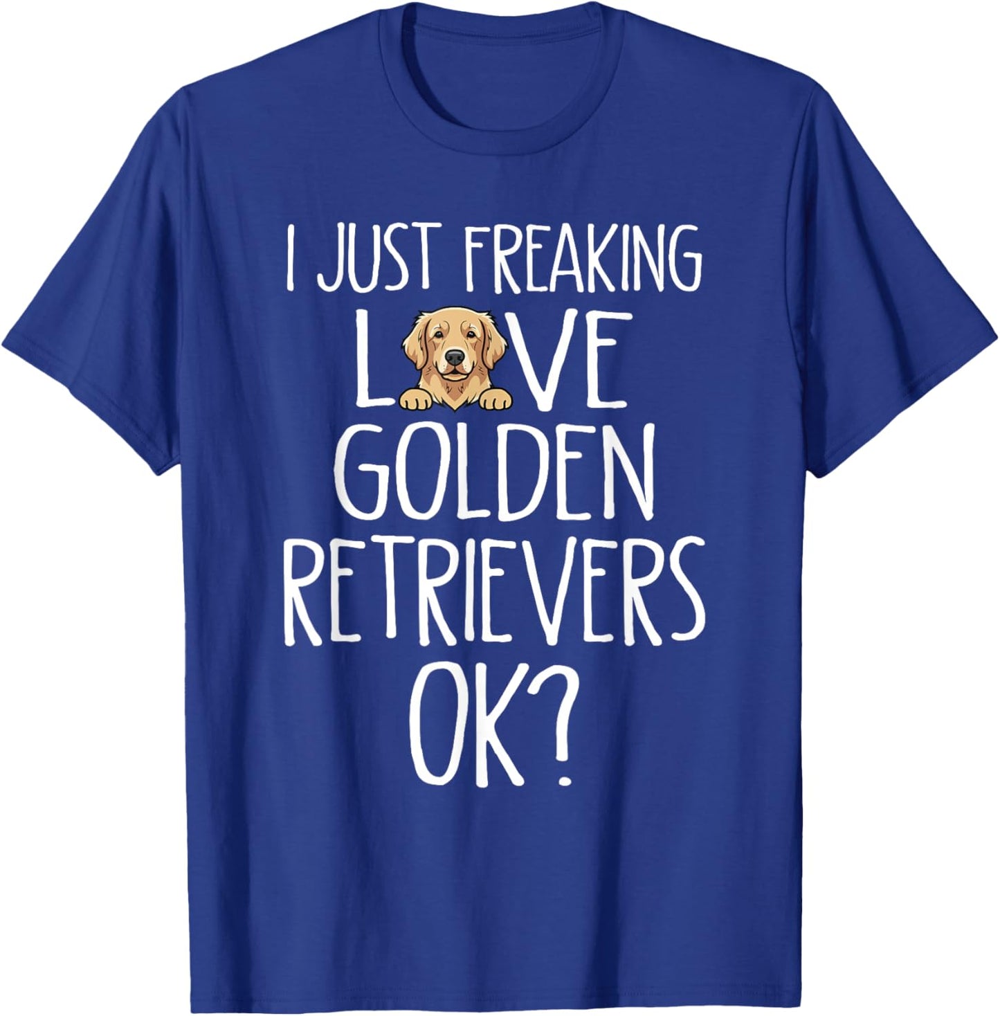 Golden Retriever Dog Mom Dog Dad Funny Golden Retriever T-Shirt - T-Shirt | Royal