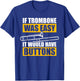 If Trombone was Easy Trombone Player Trombone Player Trombone T-Shirt - T-Shirt | Royal