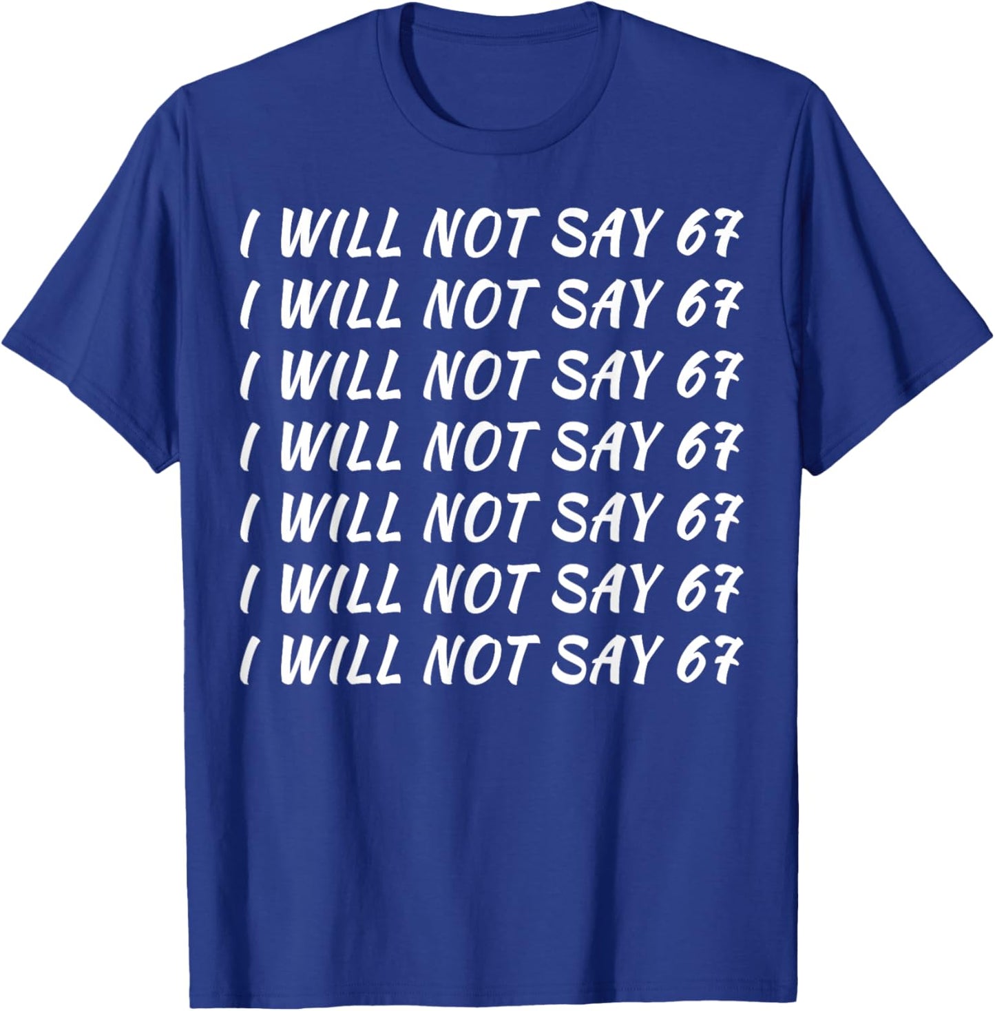 67 Write Lines Six Seven 6 7endy Meme Funny T-Shirt - T-Shirt | Royal