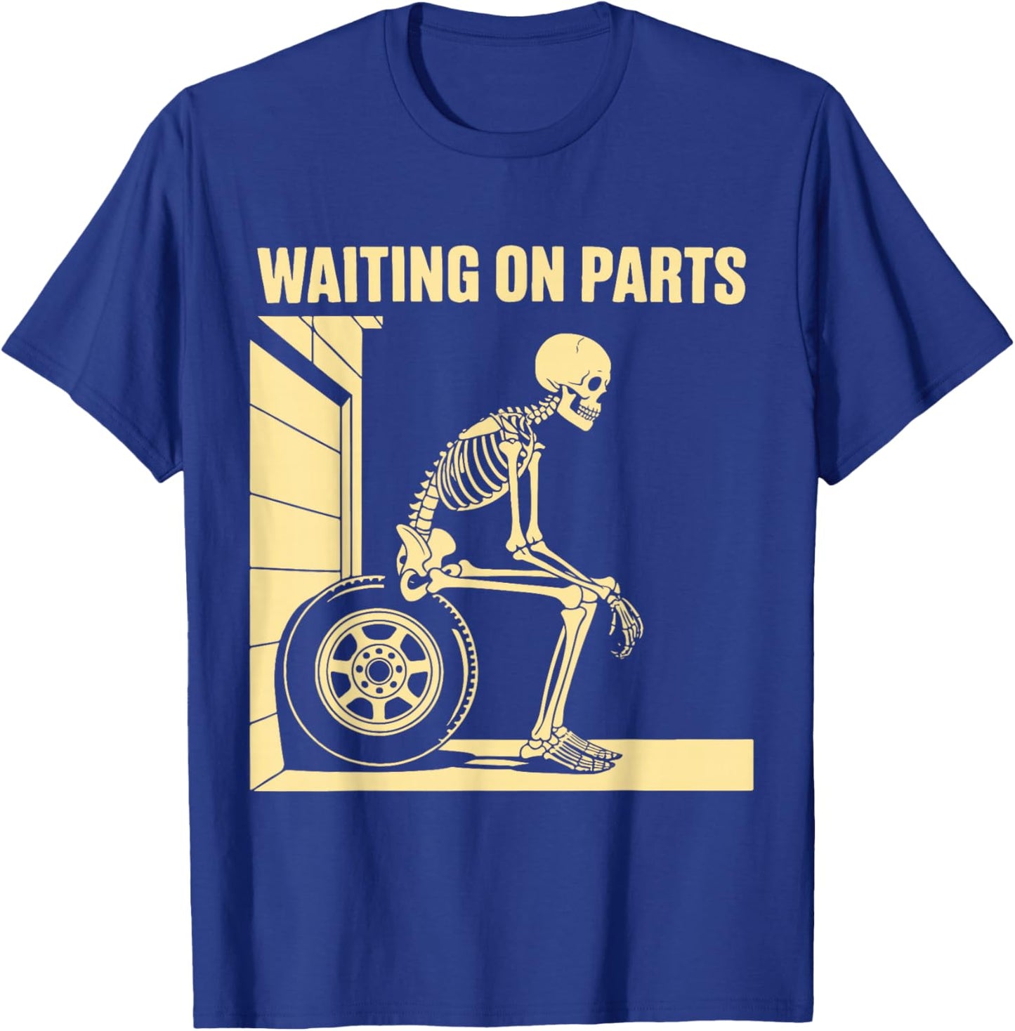 Funny Waiting On Parts Mechanic Skeleton Auto Repair Life T-Shirt - T-Shirt | Royal