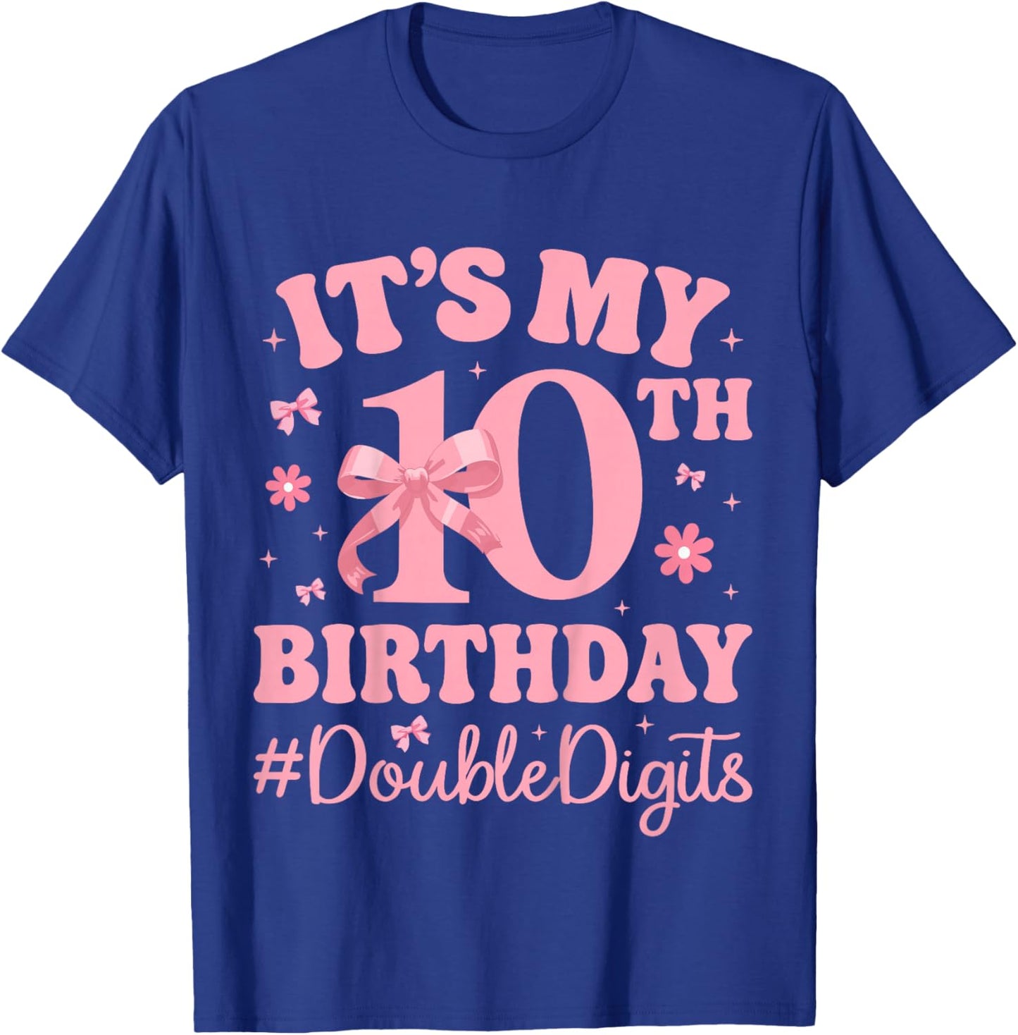Pink Bow 10 Years Old - It’s My 10th Birthday Double Digits T-Shirt - T-Shirt | Royal