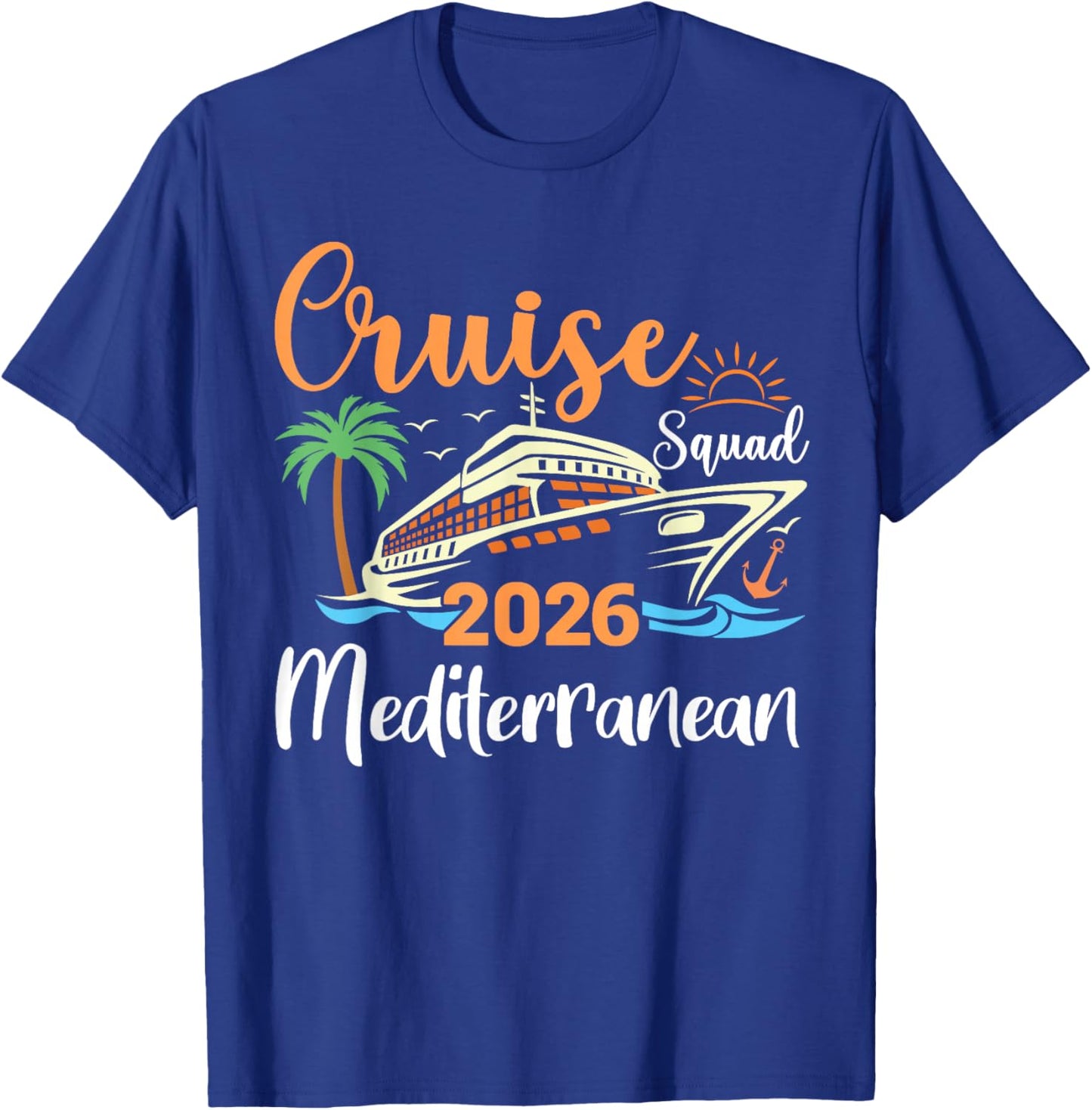 Mediterranean Cruise Squad 2026 Family Holiday Matching T-Shirt - T-Shirt | Royal
