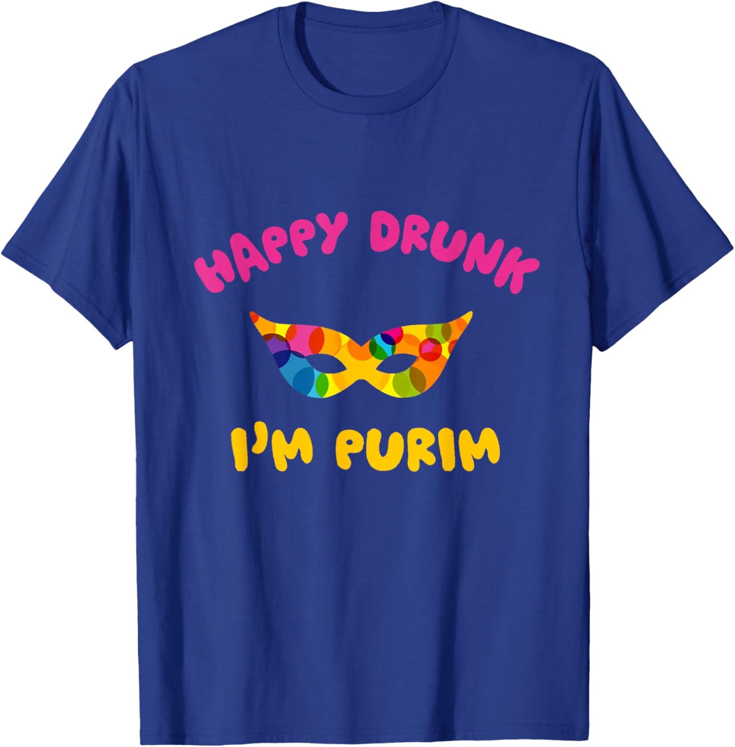 Happy Drunk I'm Purim Funny Purim Drinking Costume Jewish T-Shirt - T-Shirt | Royal