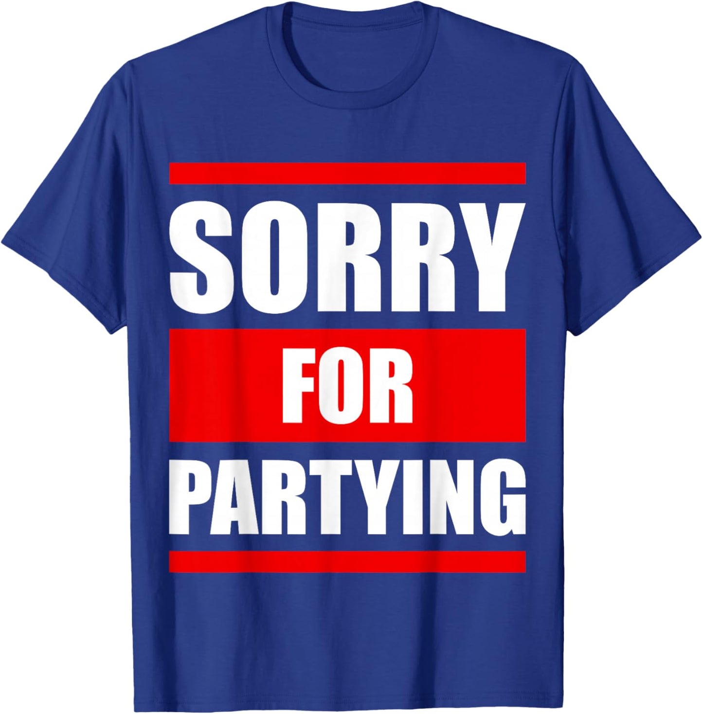 Sorry for Partying Funny Halloween Birthday Costume T-Shirt - T-Shirt | Royal