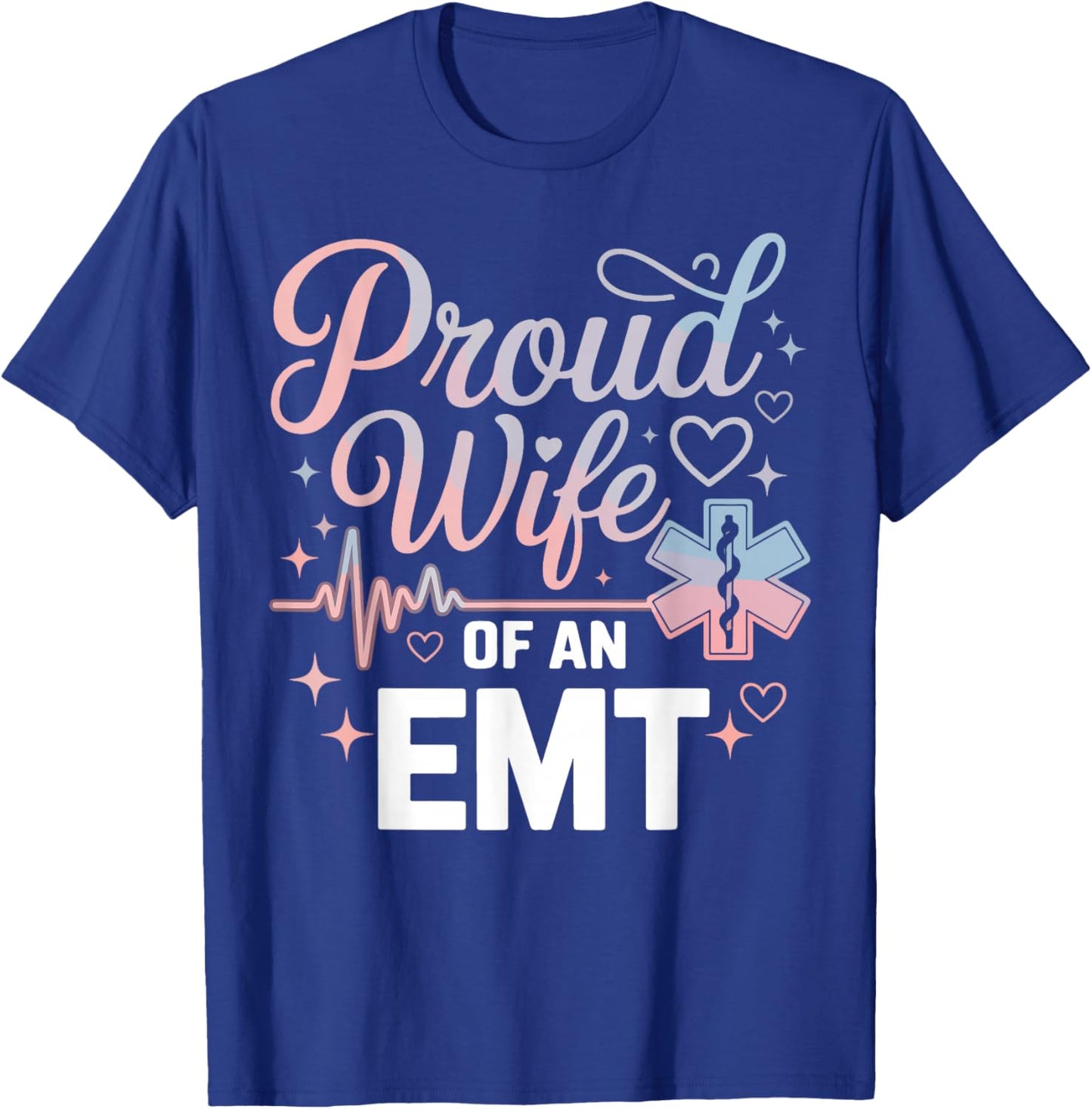 EMT Wife Proud Wife of an EMT T-Shirt - T-Shirt | Royal