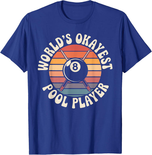 Funny Billiards World’s Okayest Pool Player T-Shirt - T-Shirt | Royal