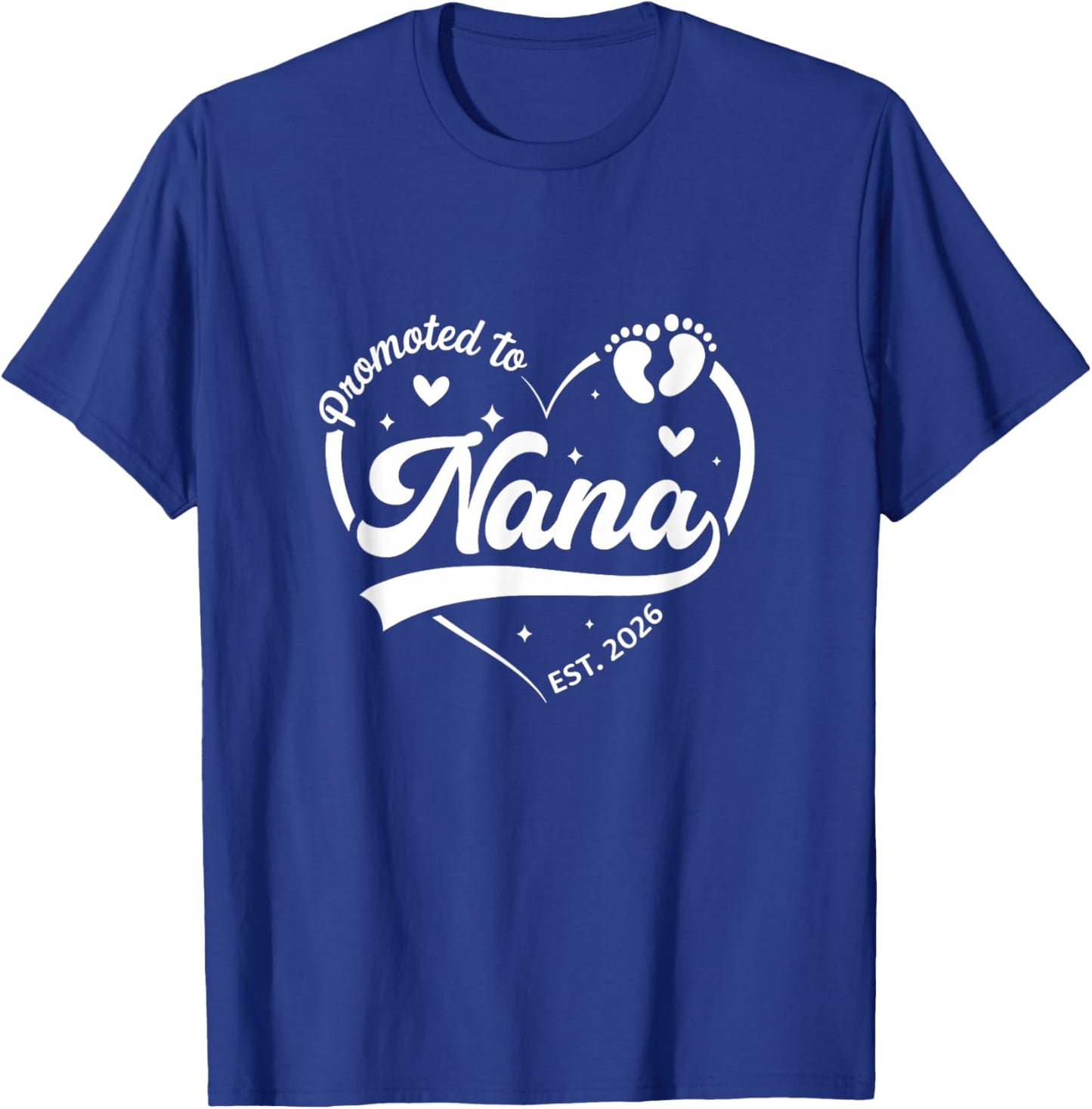 Promoted to Nana Est 2026 Soon to Be New Grandmom Heart T-Shirt - T-Shirt | Royal