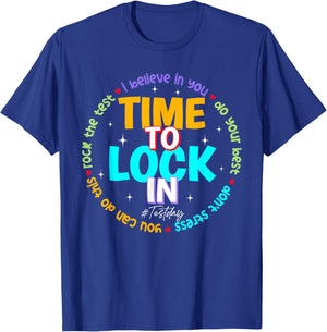 Time to Lock in Test Day Do Your Best Teachers Students T-Shirt - T-Shirt | Royal