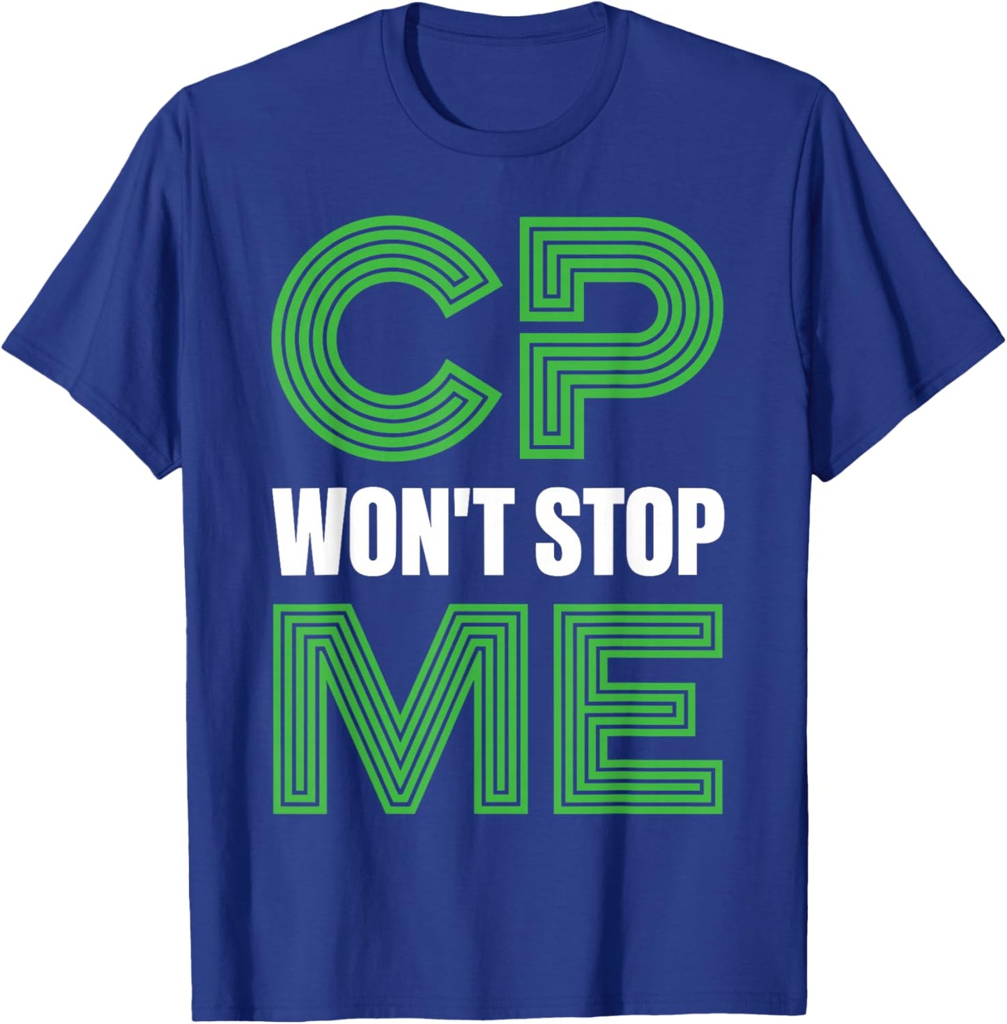 CP Won't Stop Me Warrior Fighter Cerebral Palsy Awareness T-Shirt - T-Shirt | Royal
