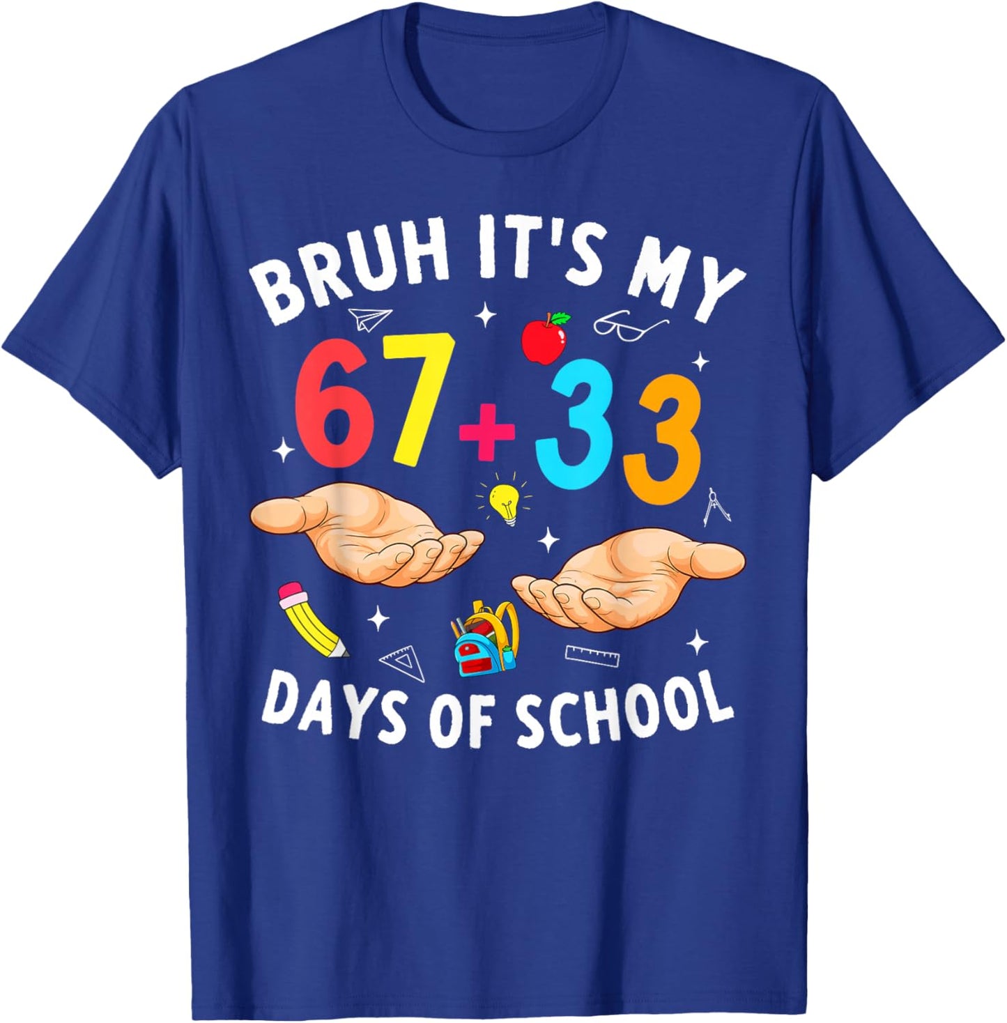 Bruh Its My 67 33 Days of School 100th Day Teacher Boys Kids T-Shirt - T-Shirt | Royal