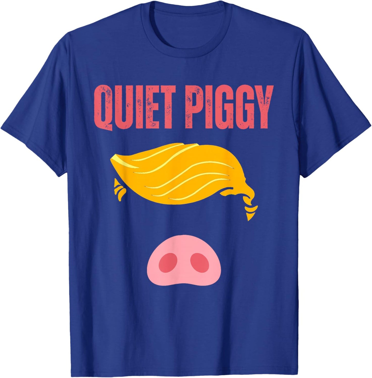 Quiet Piggy Funny Quiet Piggy Design Woman T-Shirt - T-Shirt | Royal