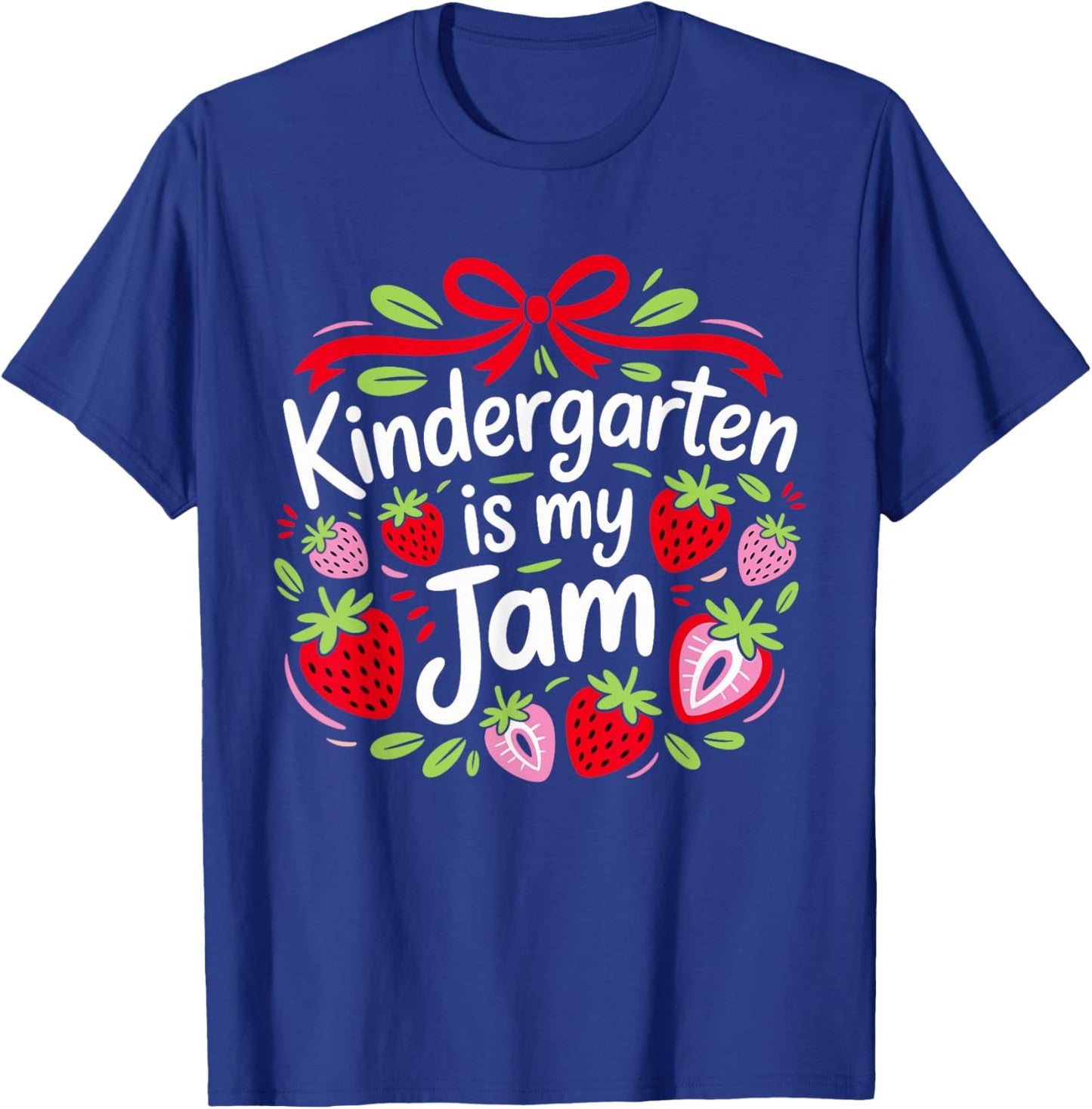 Kindergarten is My Jam Strawberry for Teacher Kids Preschool T-Shirt - T-Shirt | Royal