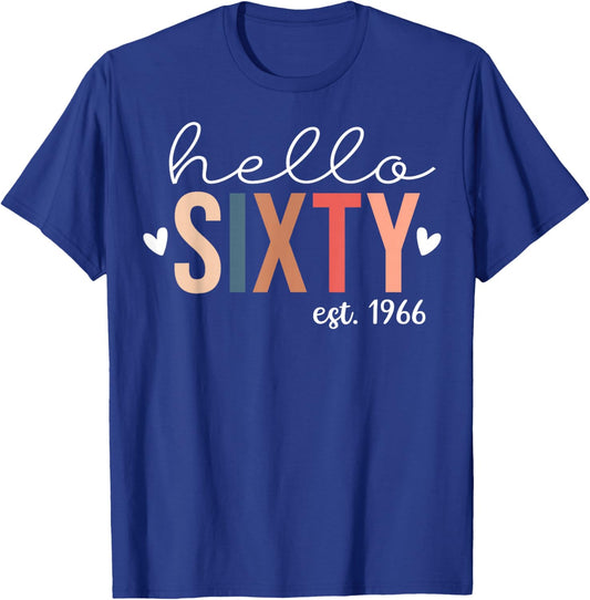 Hello Sixty Est. 1966 Bday 60th Birthday 60 Years Old Women T-Shirt - T-Shirt | Royal