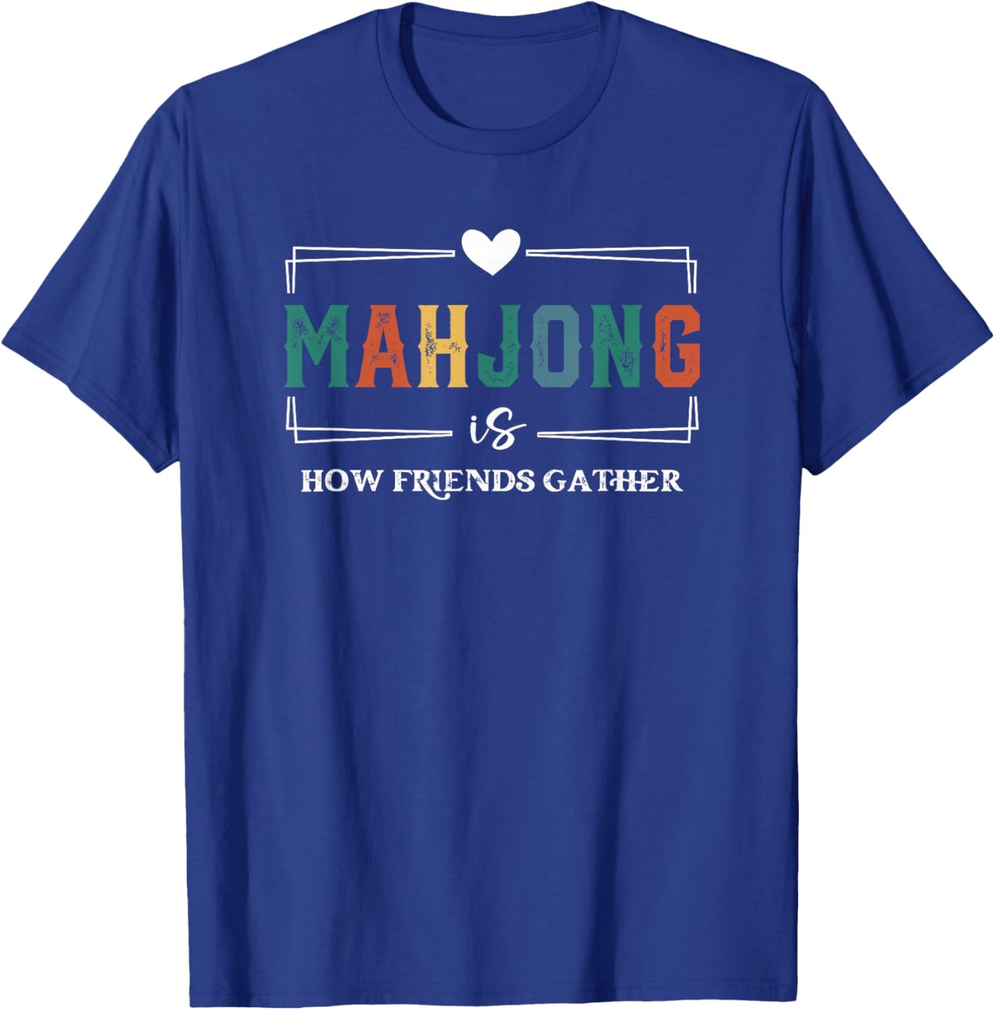 Mahjong is How Friends Gather American Social Game Night T-Shirt - T-Shirt | Royal