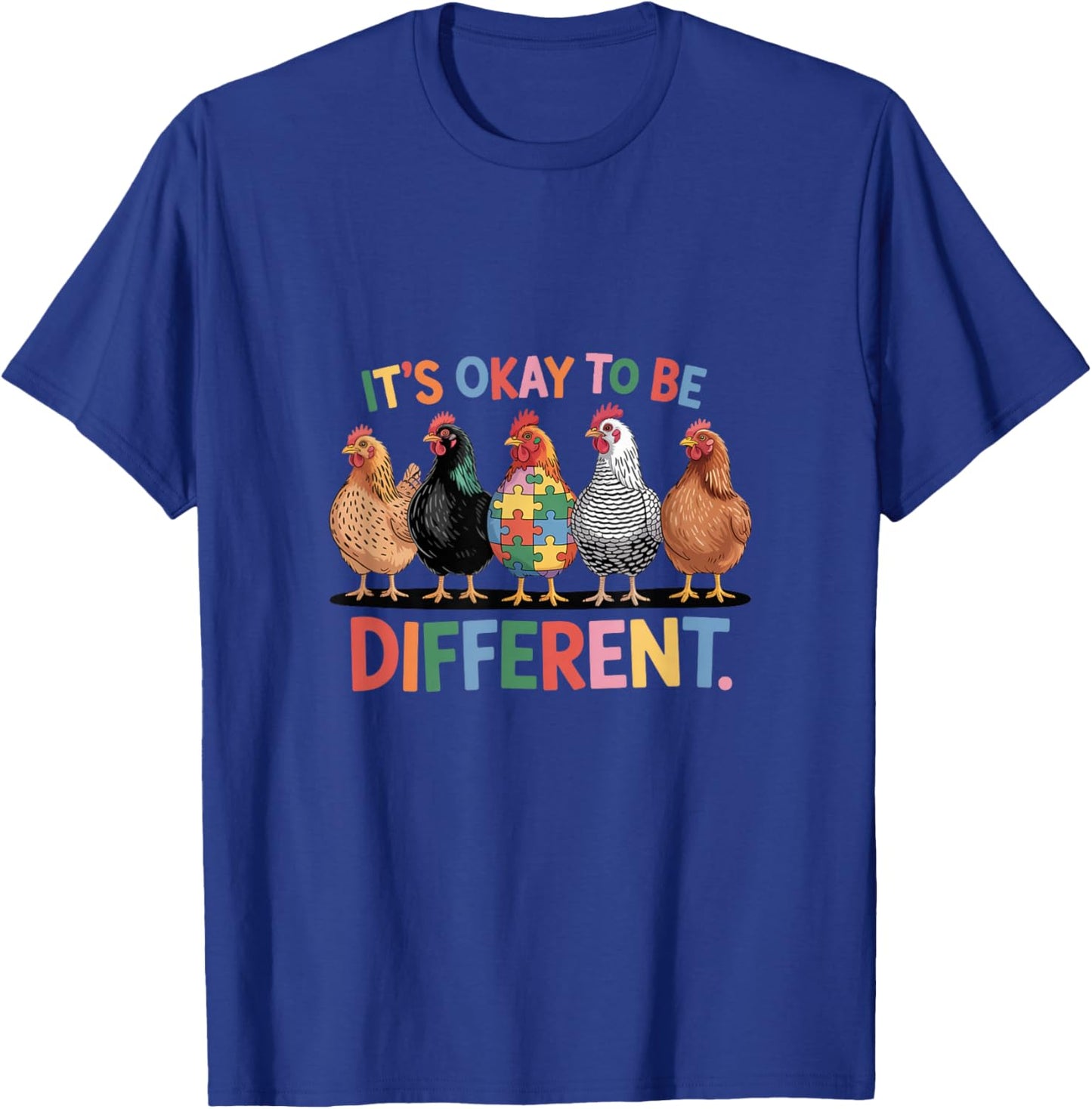 It's Okay to Be Different Autism Awareness Chicken T-Shirt - T-Shirt | Royal