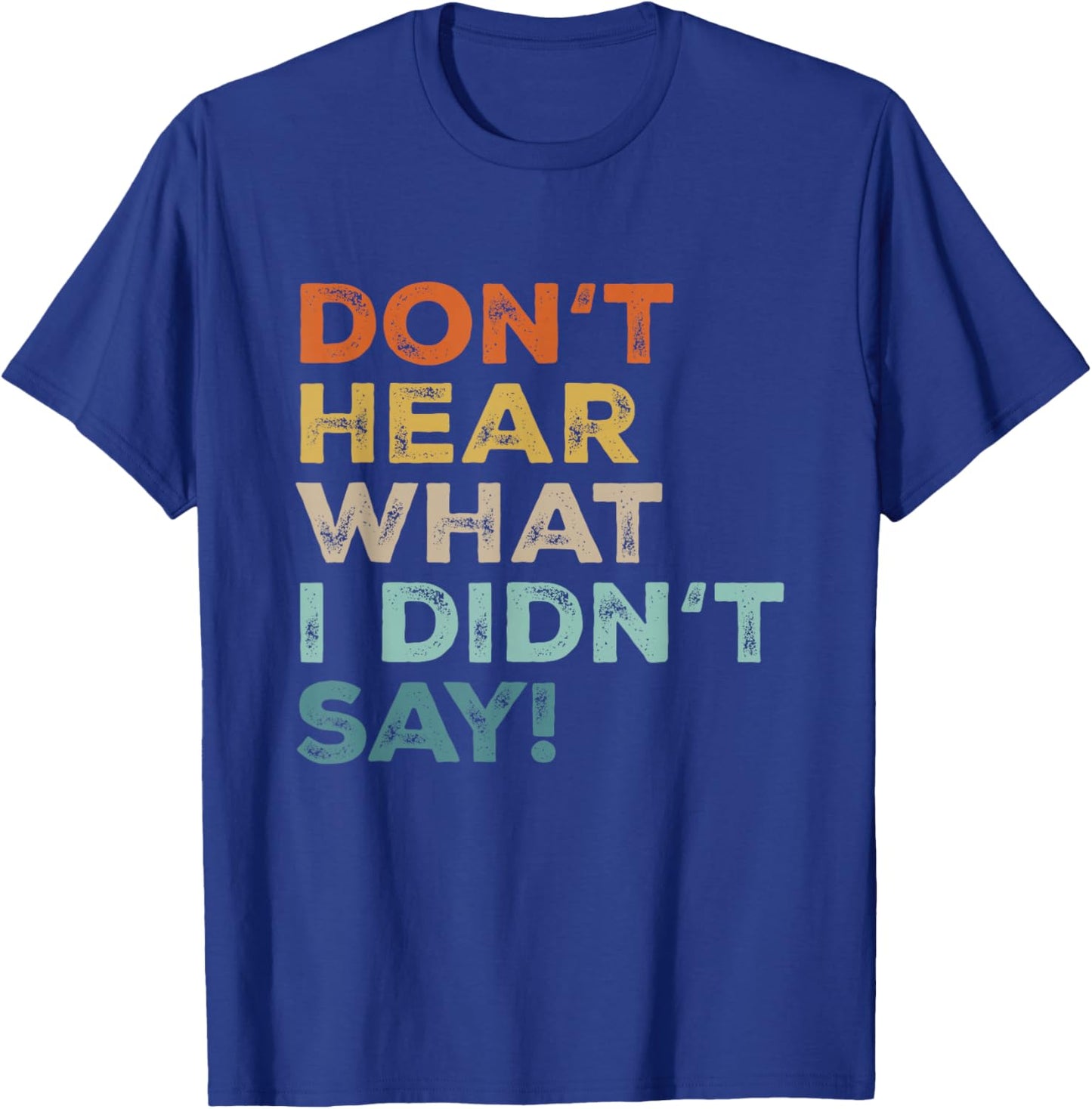 Don't Hear What I Didn't Say Mental Health Retro Autistic T-Shirt - T-Shirt | Royal