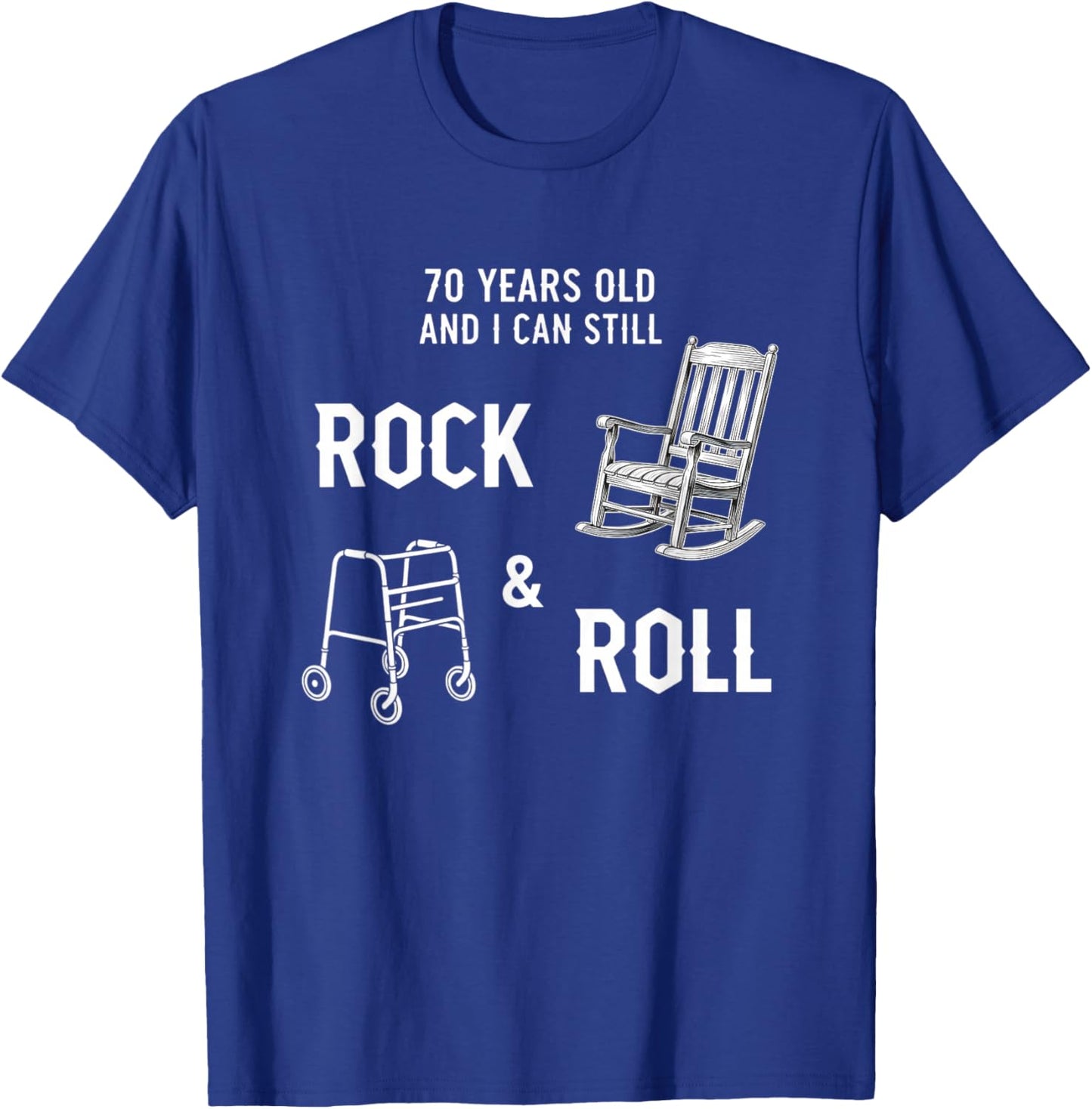 Fine Arts 70 Years Old and I Can Still Rock & Roll, Retro T-Shirt - T-Shirt | Royal