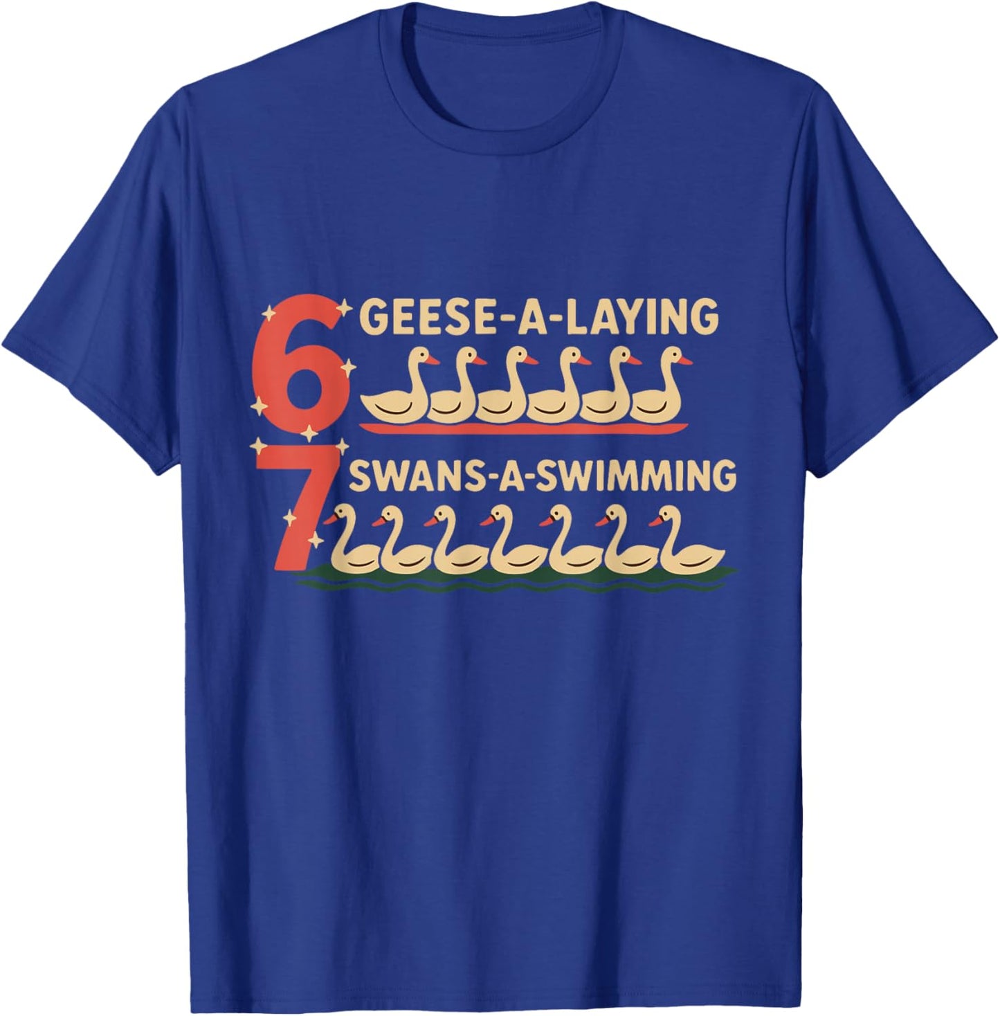 6 7 Six Seven Brain Rot Gen Z Meme Ugly Christmas Goose Swan T-Shirt - T-Shirt | Royal