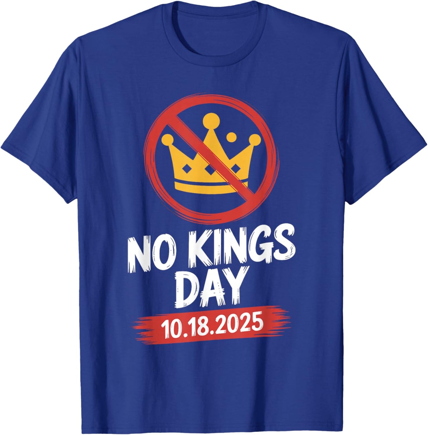 No Kings Day Patriotic No Kings Day 2025 Anti Crown T-Shirt - T-Shirt | Royal