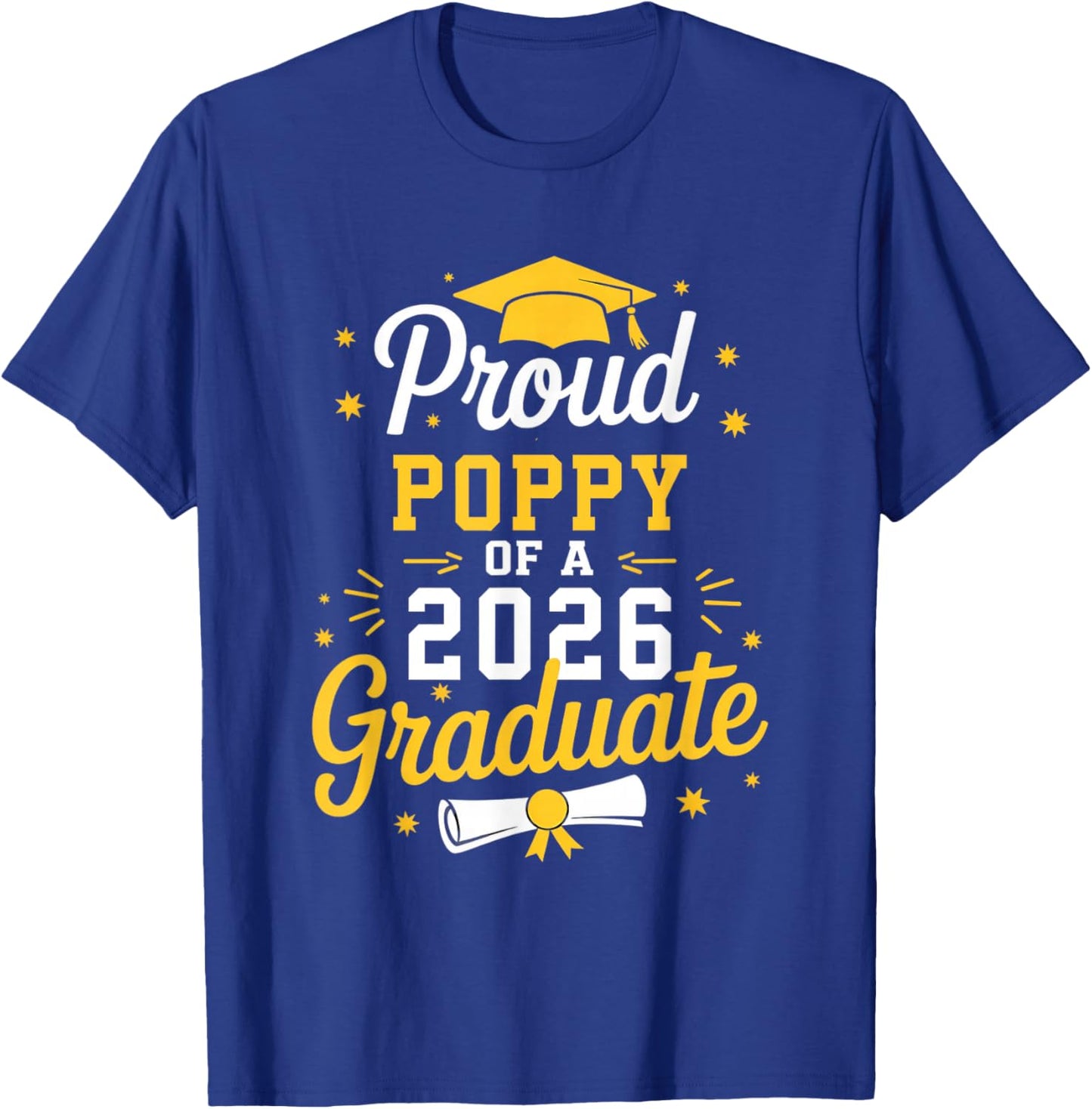 Proud Poppy of A 2026 Graduate Grad Senior Graduation T-Shirt - T-Shirt | Royal