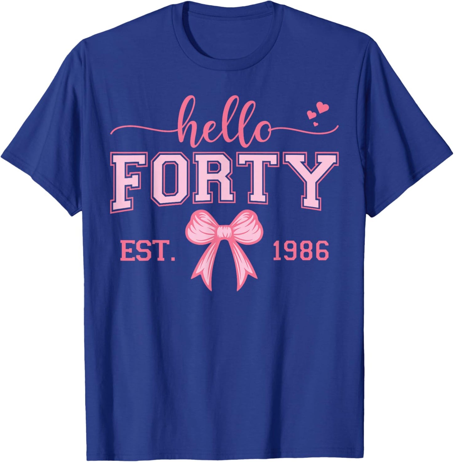 Hello Forty Est 1986 Coquette Bow 40th Birthday Queen T-Shirt - T-Shirt | Royal