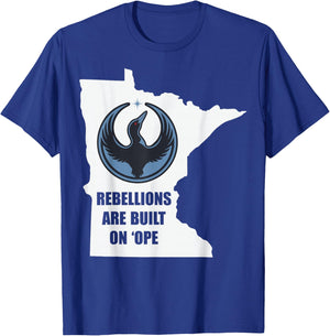 Minnesota Rebel Loon Alliance Rebellions are Built On 'Ope T-Shirt - T-Shirt | Royal