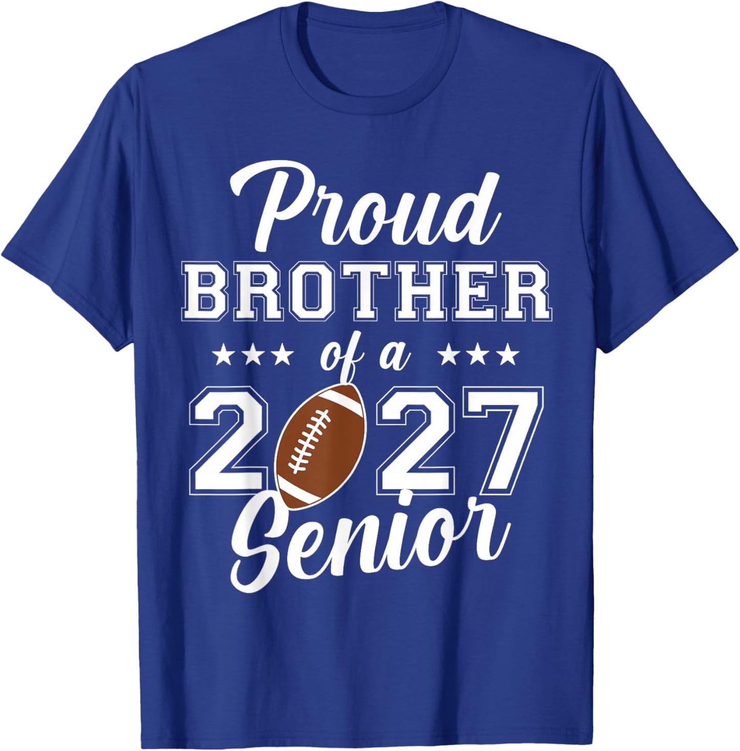 Senior Football Brother Class of 2027 Graduation Graduate T-Shirt - T-Shirt | Royal