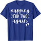 Napping for Two Again 2nd Pregnancy Announcement Mommy Baby T-Shirt - T-Shirt | Royal