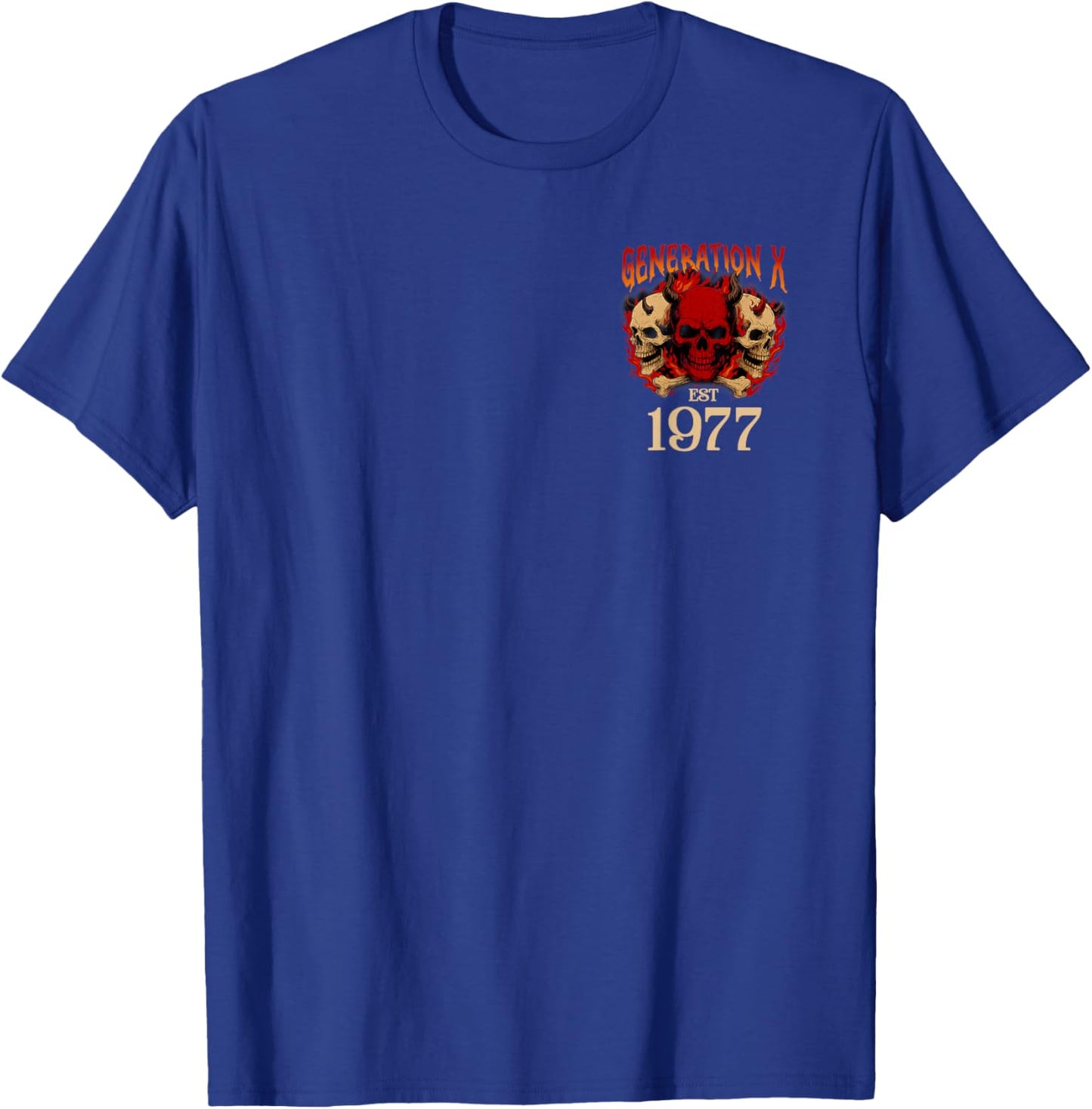 Generation X EST 1977 One Day I'm Gonna Just Say FCK It All T-Shirt - T-Shirt | Royal