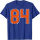 Distressed Orange White Number 84 Jersey Player Uniform #84 T-Shirt - T-Shirt | Royal