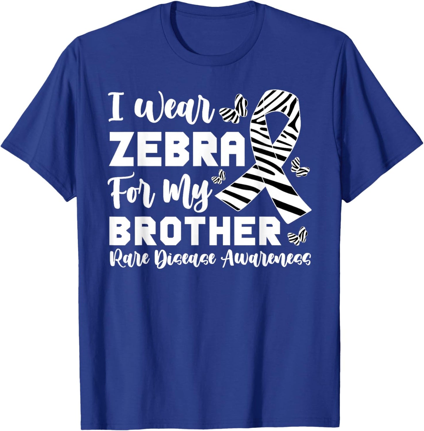I Wear Zebra for My Brother Rare Disease Awareness Sister T-Shirt - T-Shirt | Royal
