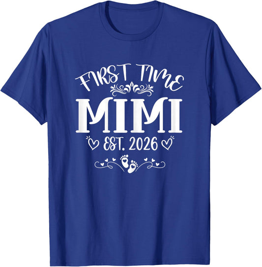 First time Mimi Est 2026 Soon to Be Mom Mother's Day T-Shirt - T-Shirt | Royal