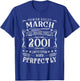 25th Birthday Legends were Born in March 2001 T-Shirt - T-Shirt | Royal