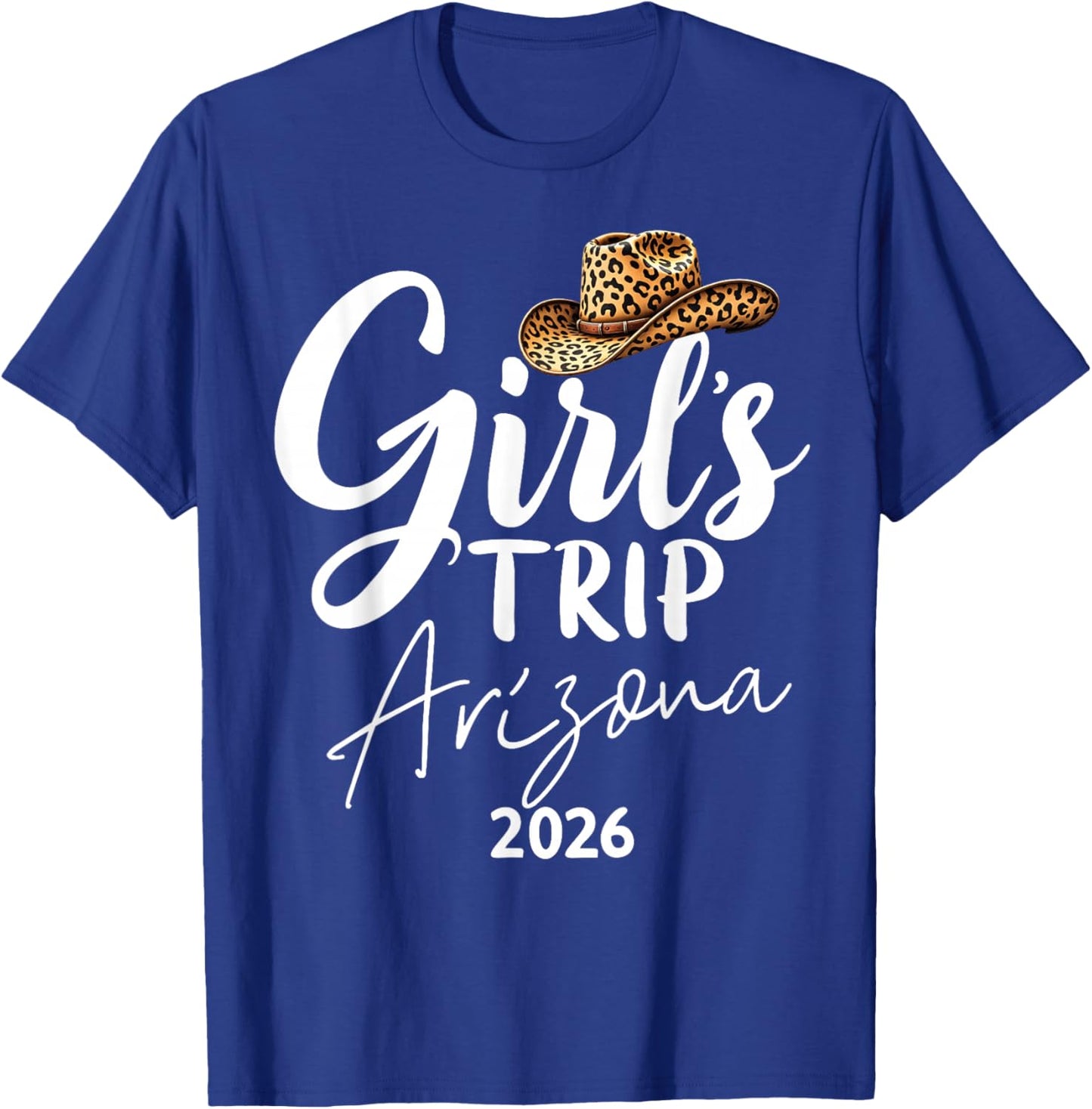 Girls Trip Arizona 2026 Weekend Vacation Birthday Squad T-Shirt - T-Shirt | Royal