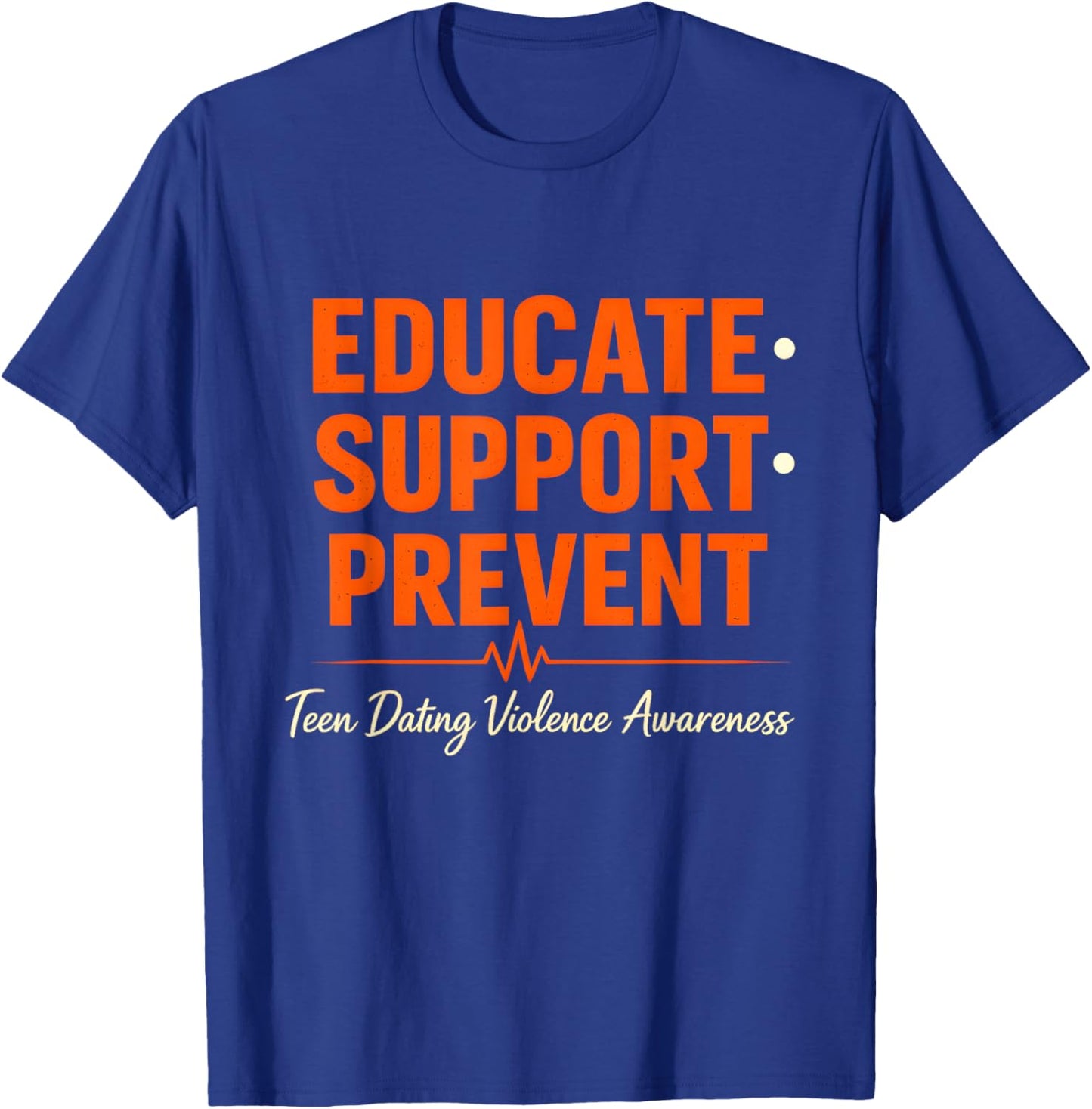Educate Support Prevent Teen Dating Violence Awareness T-Shirt - T-Shirt | Royal