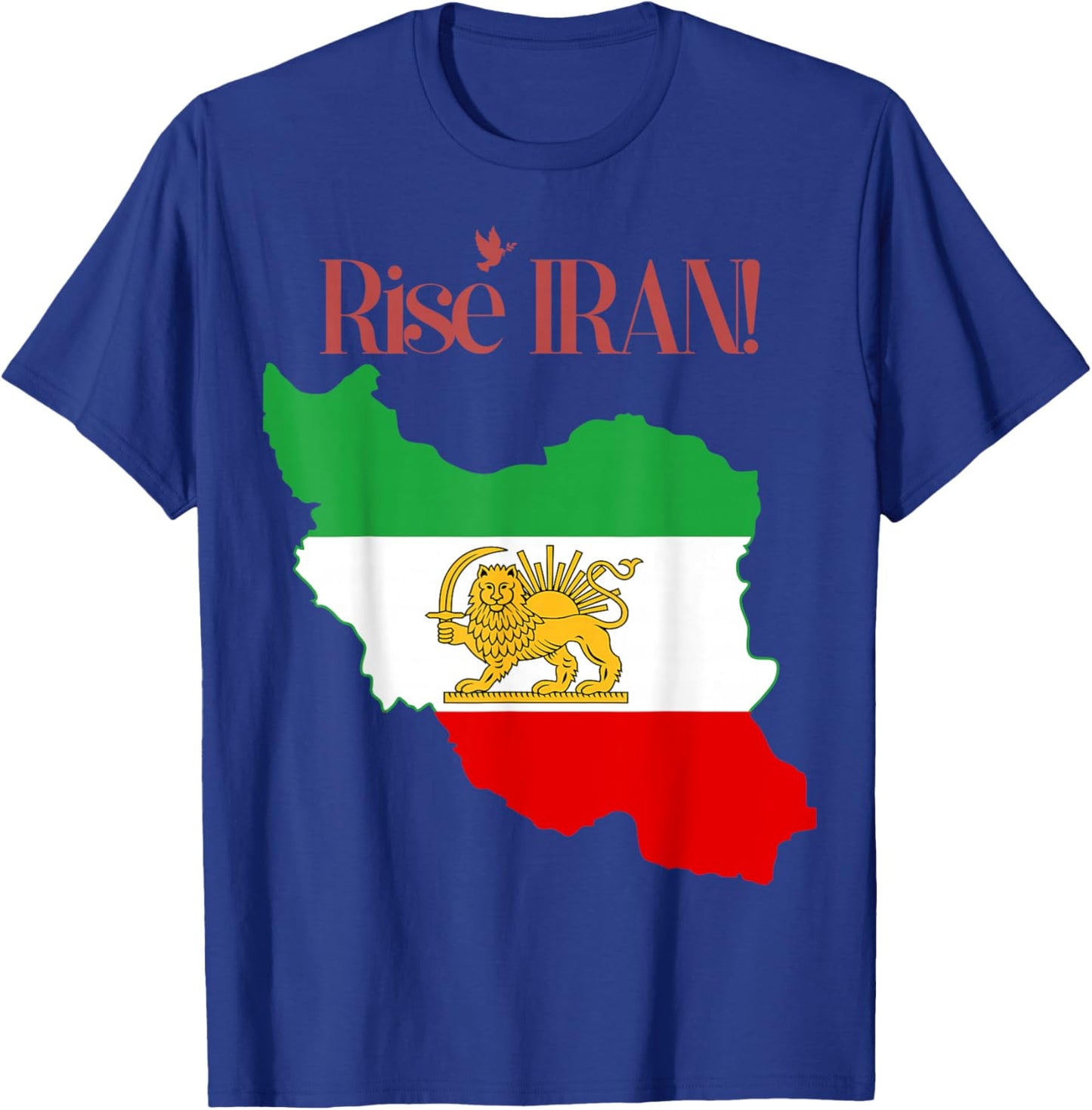Rise Iran, Reza Shah,Pahlavi, Freedom, Lion, King,Flag T-Shirt - T-Shirt | Royal